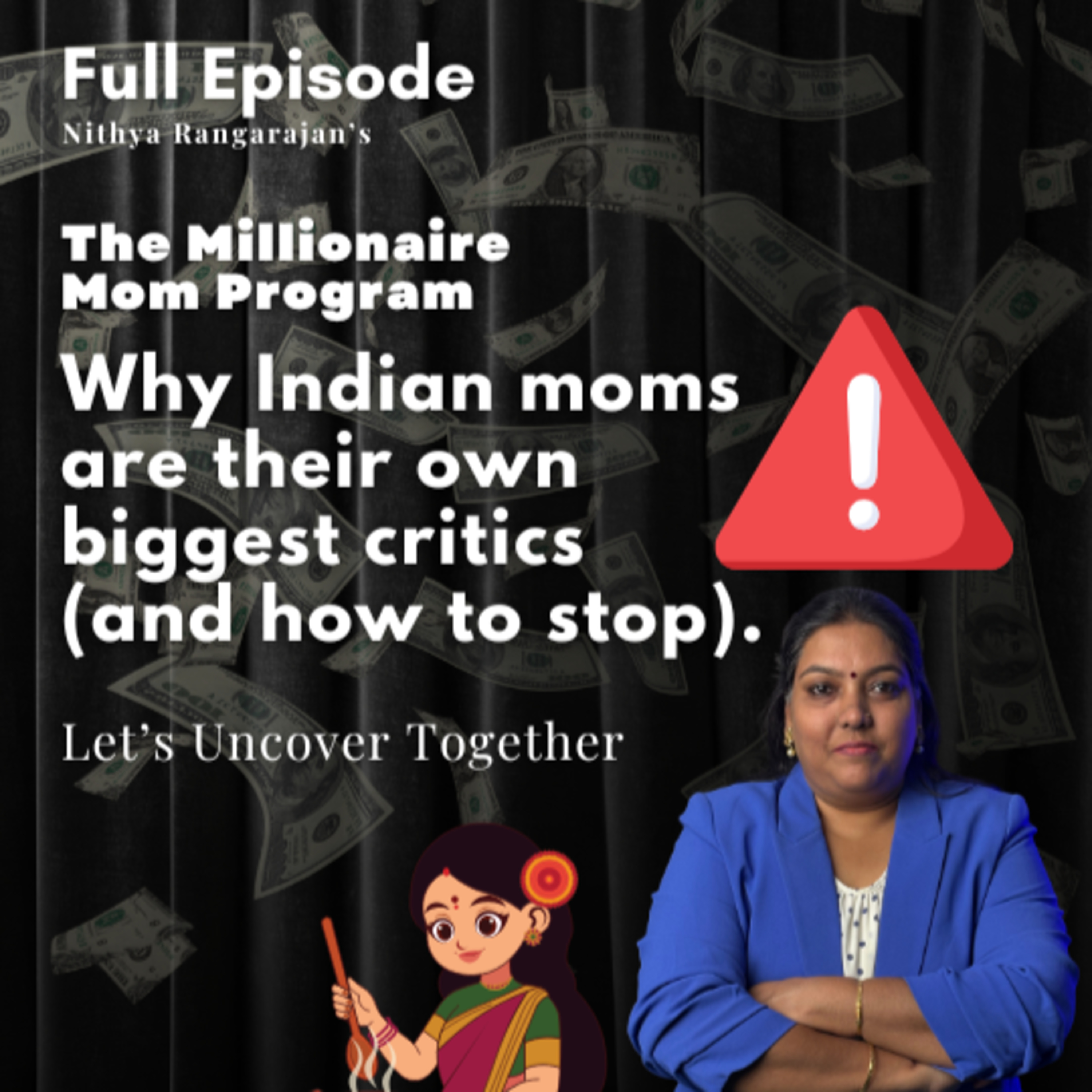 162. Why Indian Moms are their own biggest critic and how to stop? episode artwork
