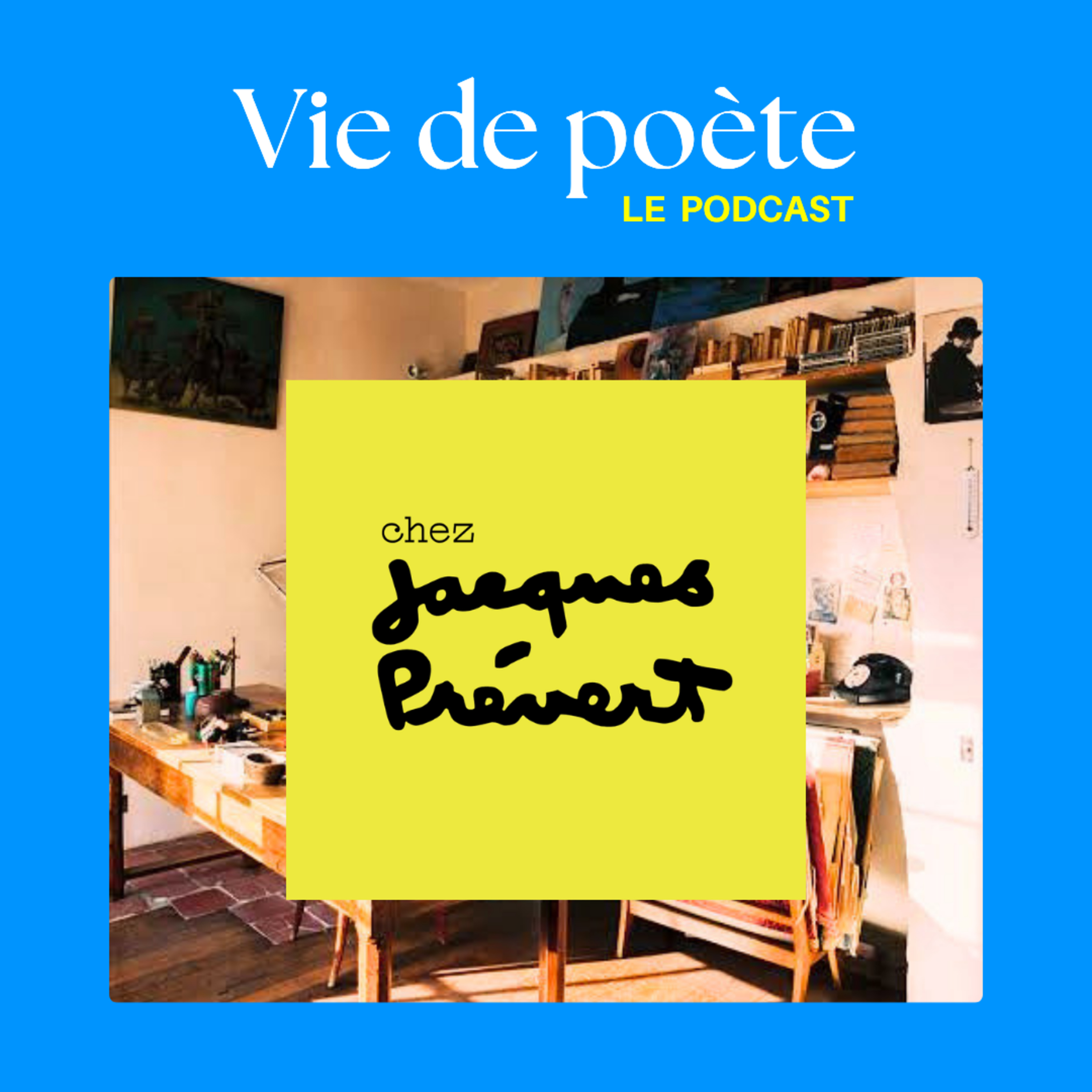 Chez Jacques Prévert, avec Eugénie Bachelot-Prévert - VIE DE POÈTE episode artwork