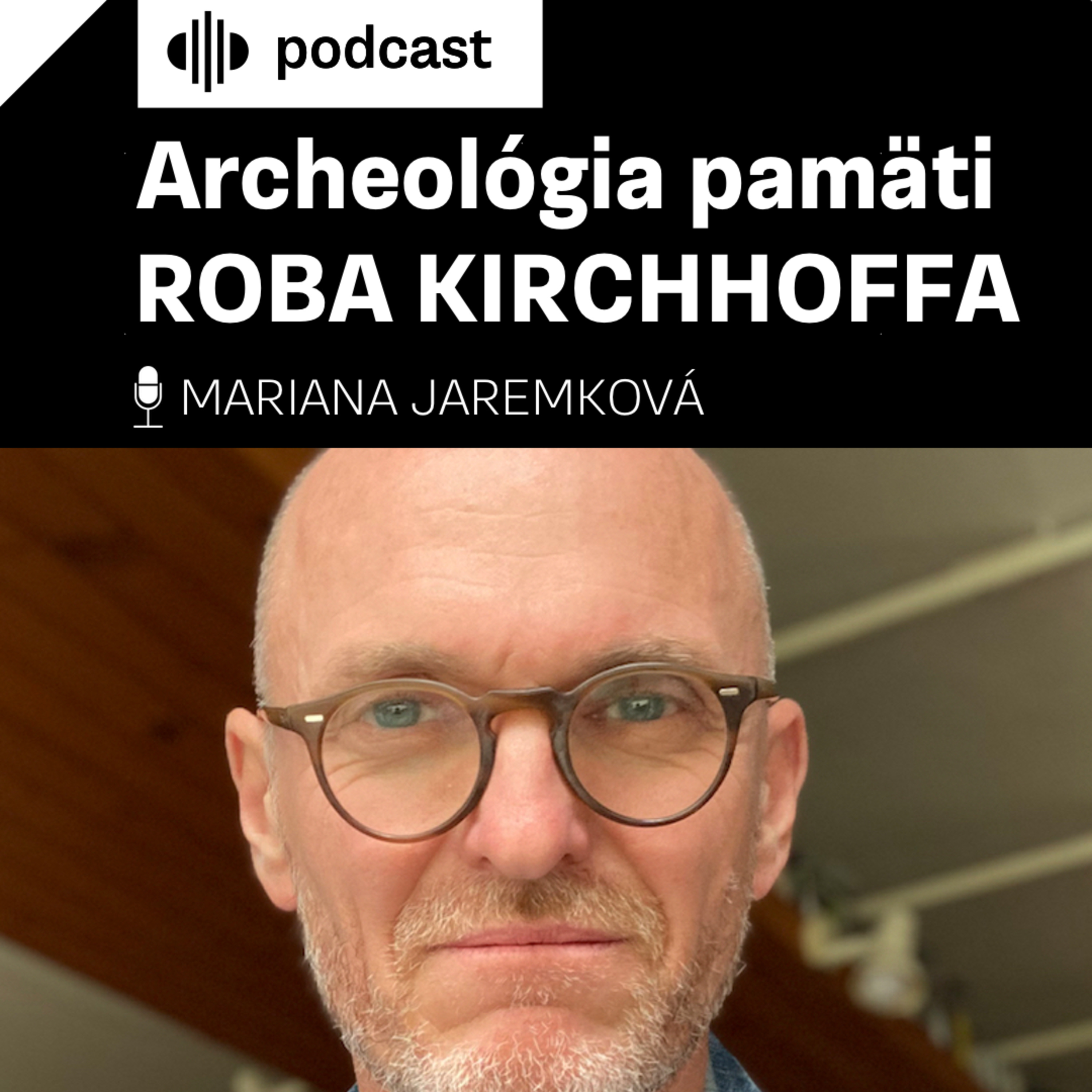 Archeológia pamäti Roba Kirchhoffa episode artwork