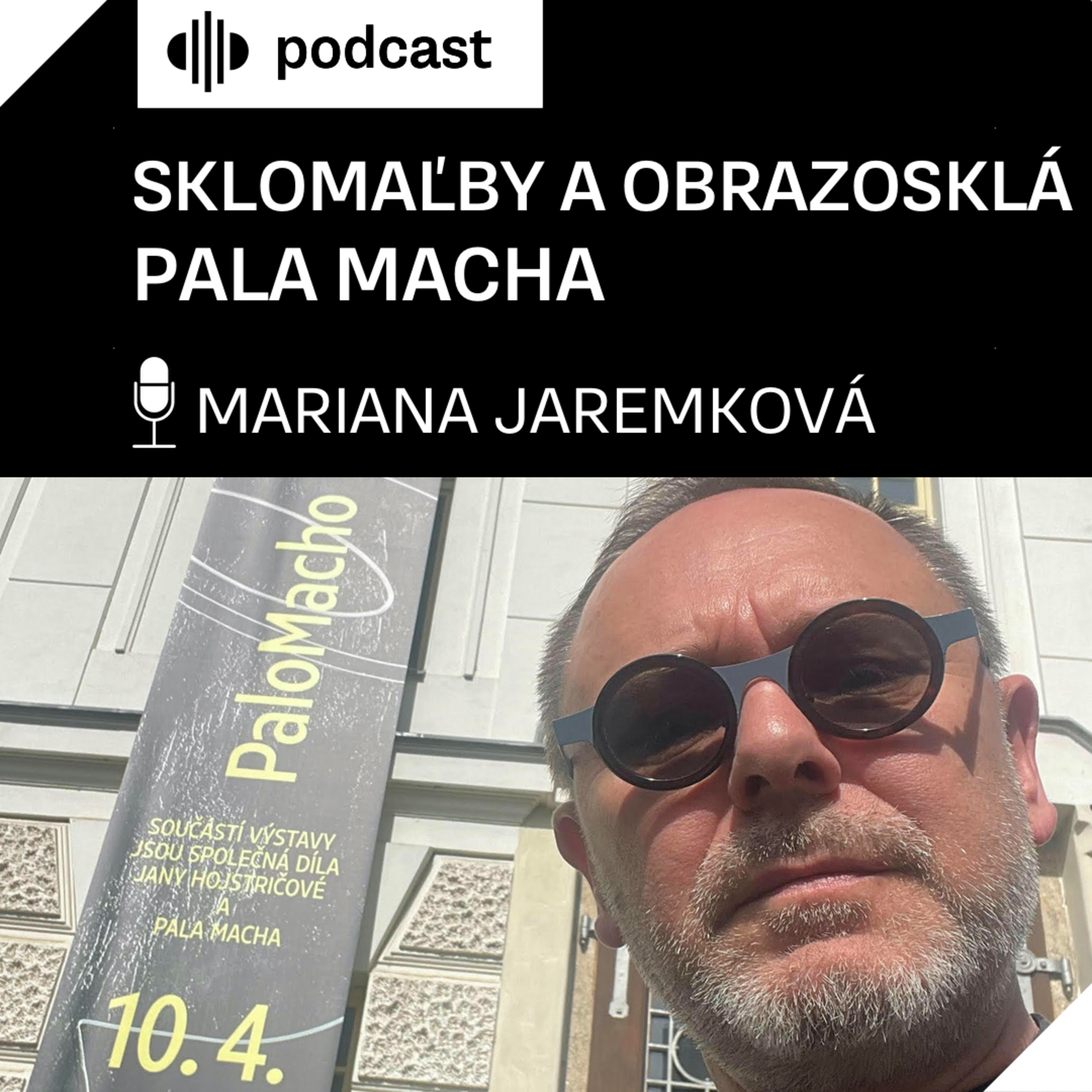 SKLOMAĽBY A OBRAZOSKLÁ PALA MACHA episode artwork