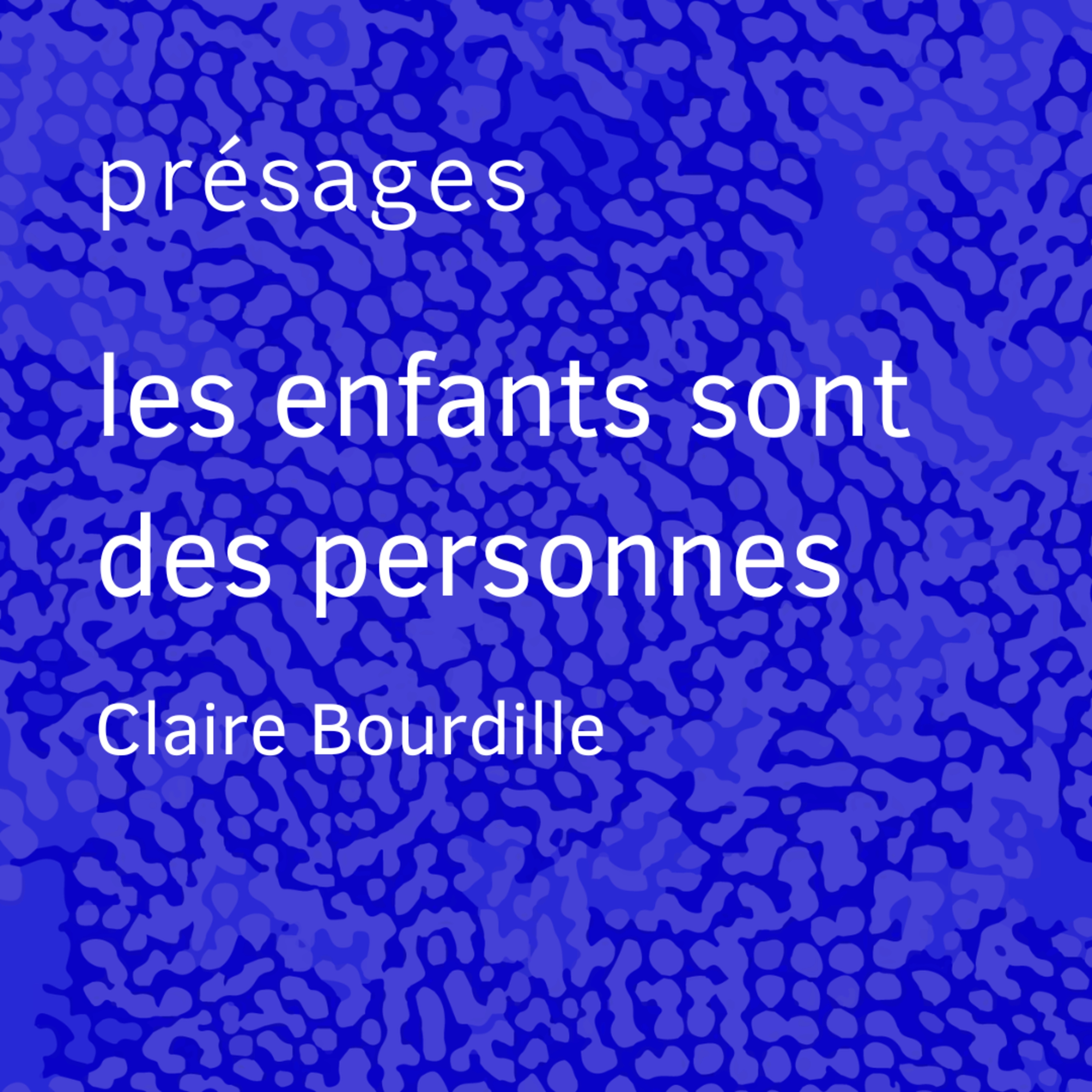 Les enfants sont des personnes - Claire Bourdille