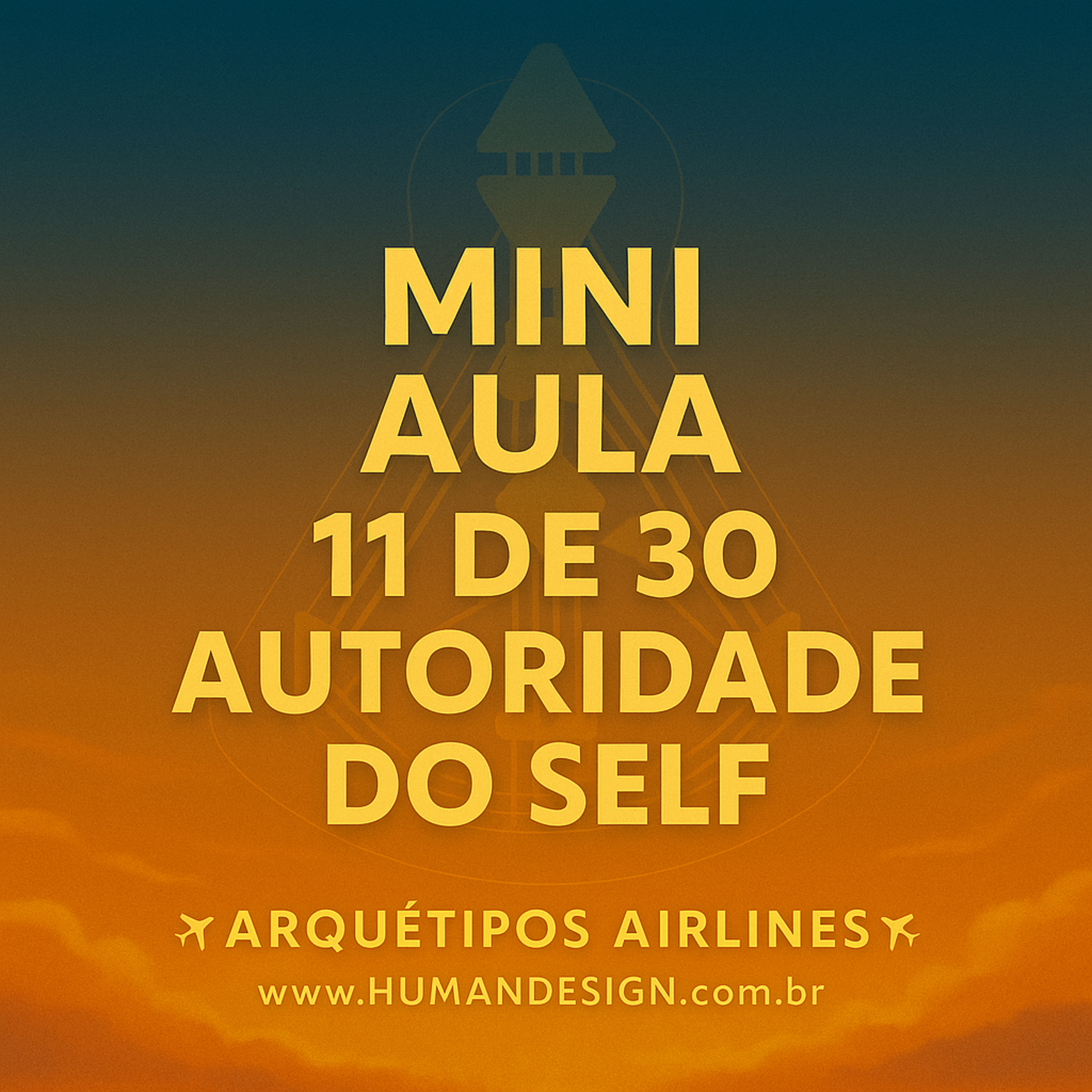 Mini Aula 11/30 | Autoridade do Self (Centro G): A direção que nasce de dentro no Desenho Humano | episode artwork