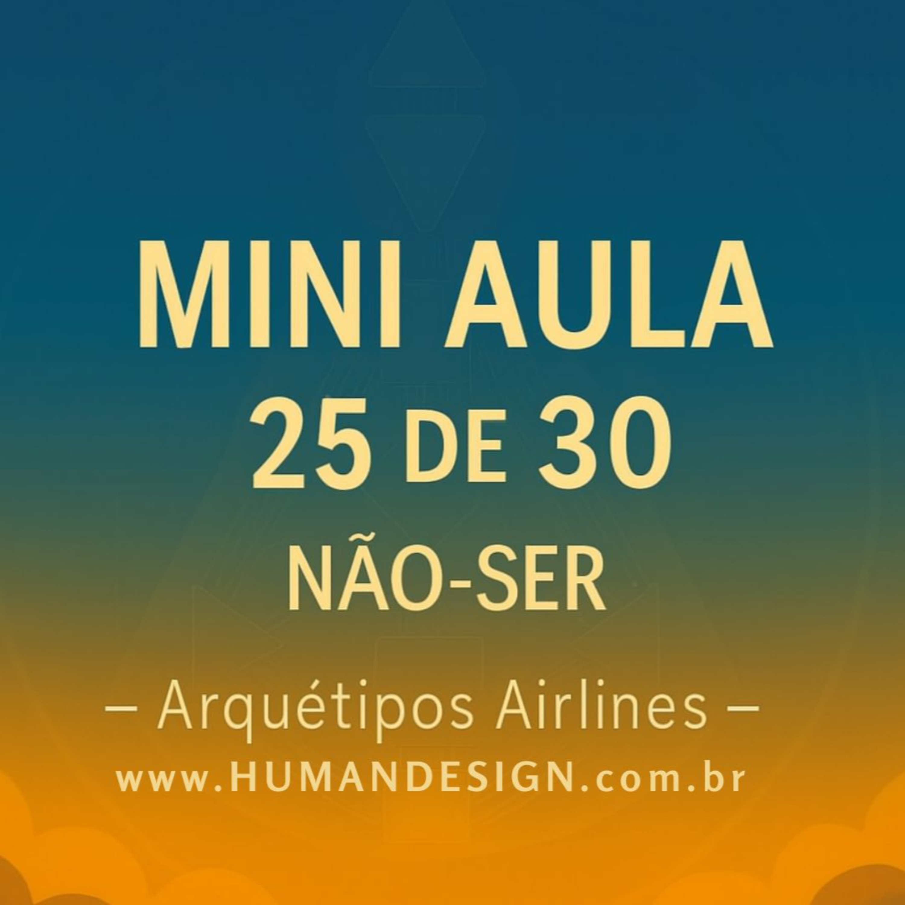  ✈️ MINI AULA 25/30 — O NÃO-SER DE CADA TIPO: QUANDO A ALMA ADOECE FORA DO SEU RITMO NO DESENHO HUMANO  episode artwork