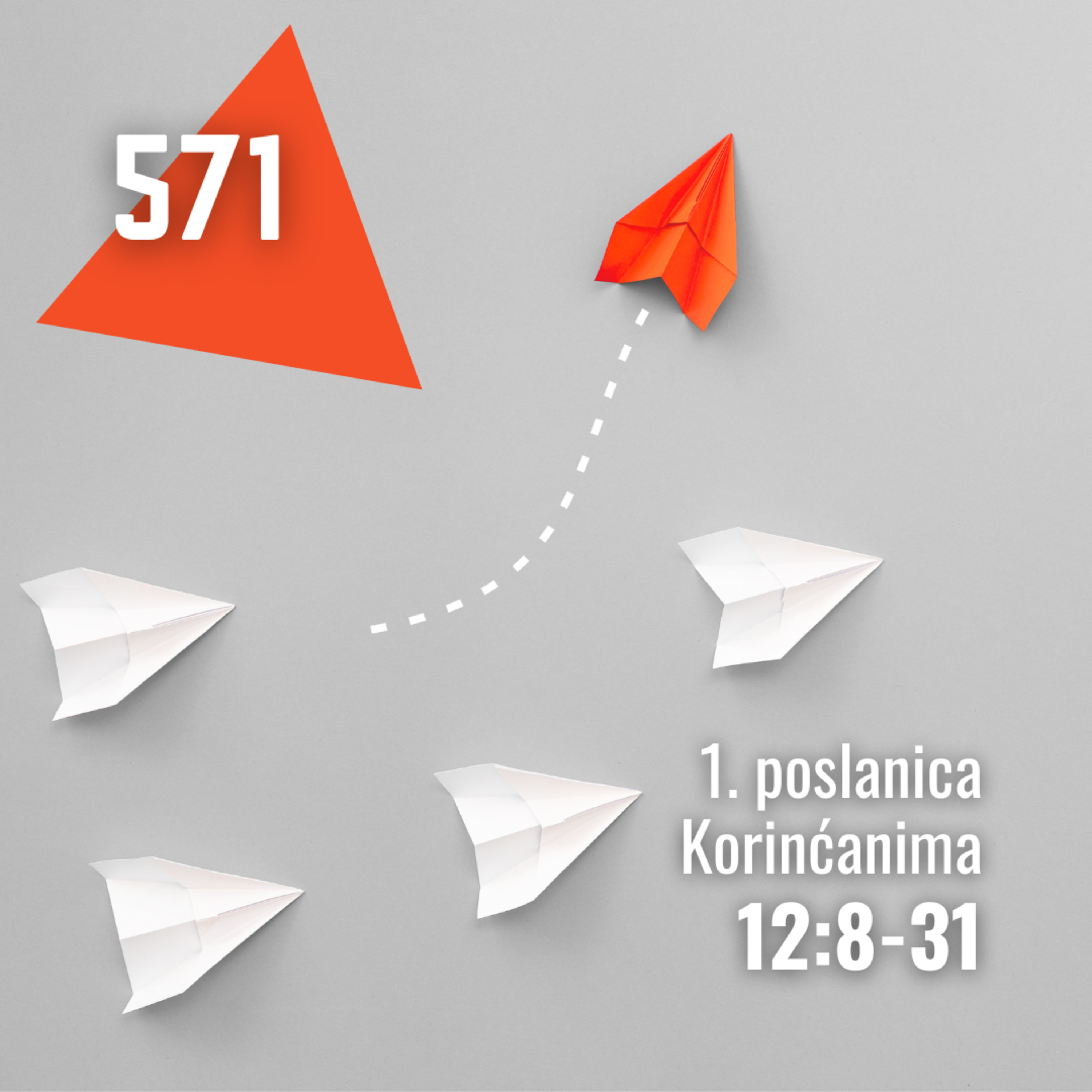 571 Prva poslanica Korinćanima 12:8-31