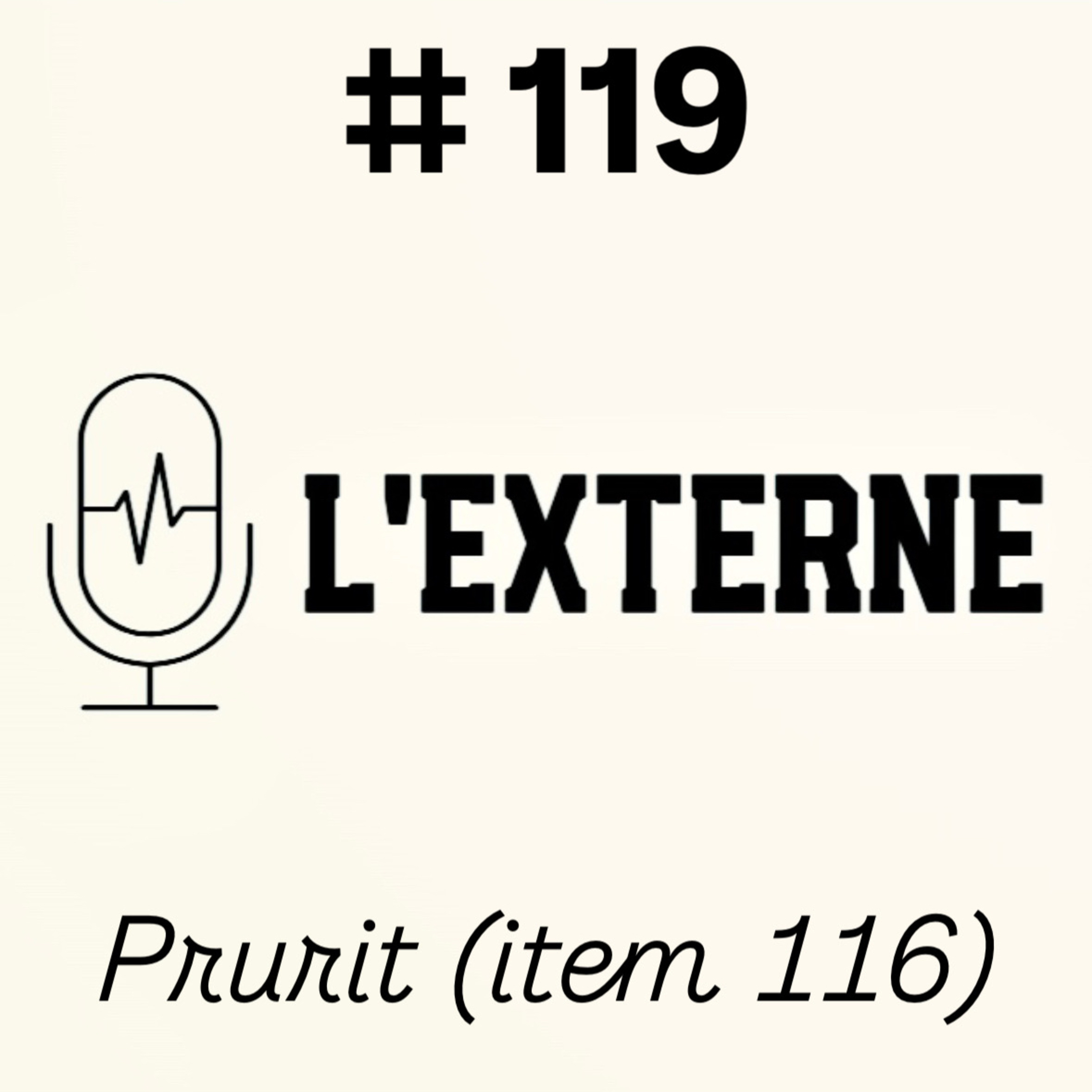 Episode 119 - Prurit (item 116)
