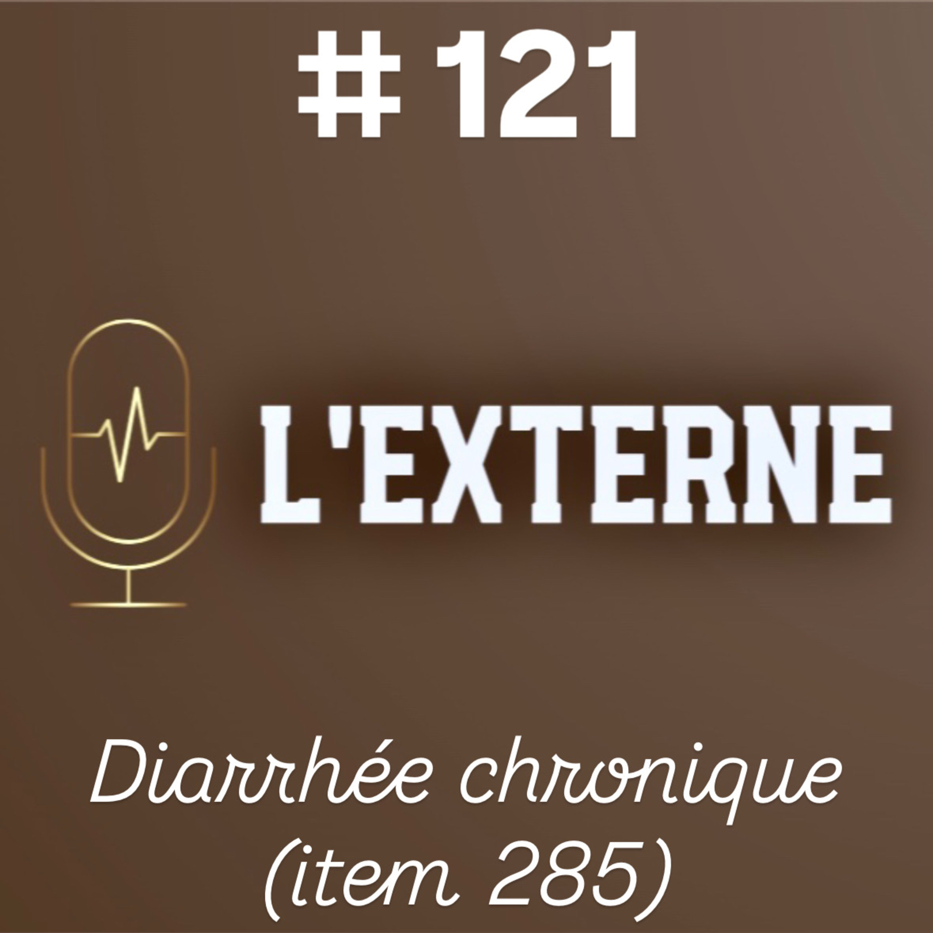 Episode 121 - Diarrhée chronique (item 285)