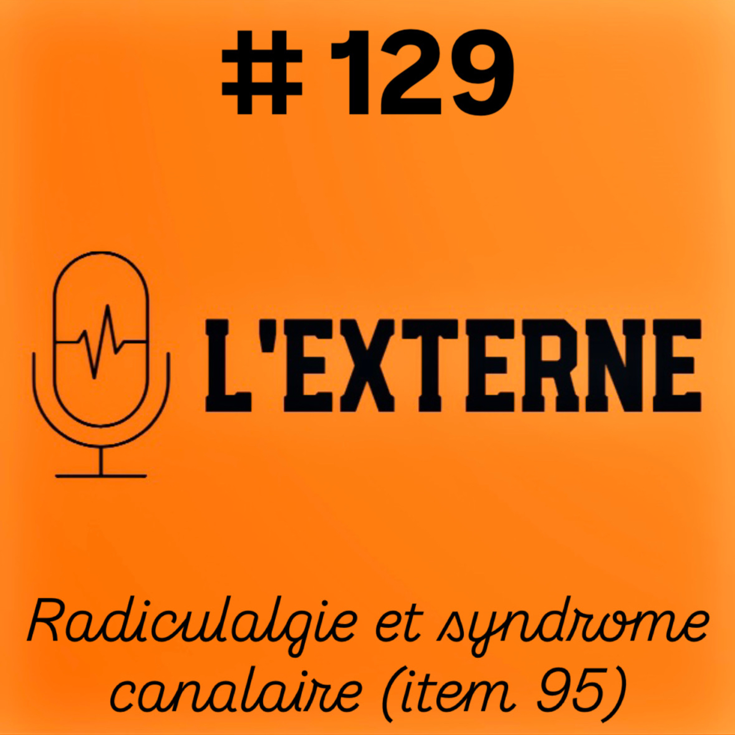 Episode 129 - Radiculalgie et syndrome canalaire (item 95)