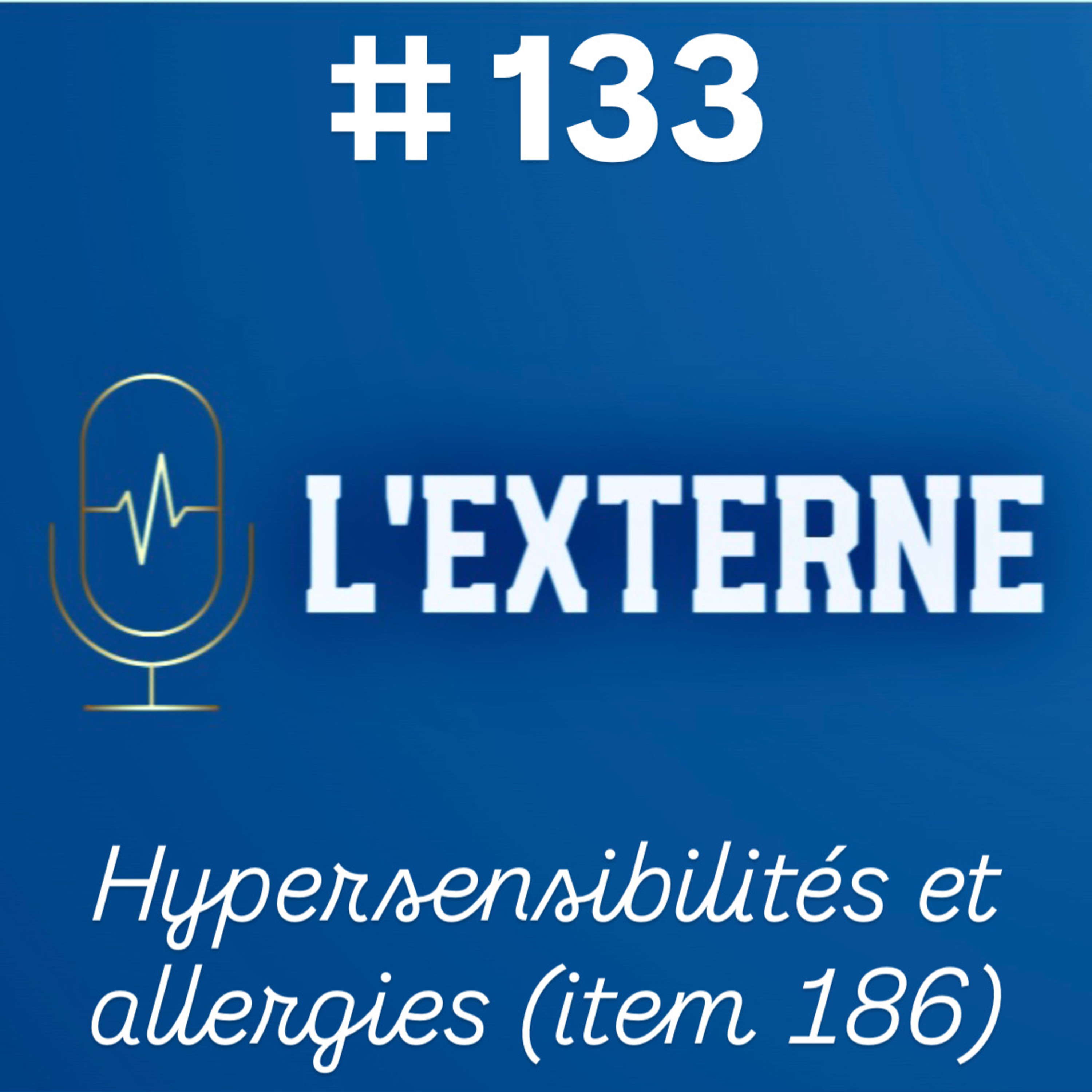 Episode 133 - Hypersensibilités et allergies (item 186)