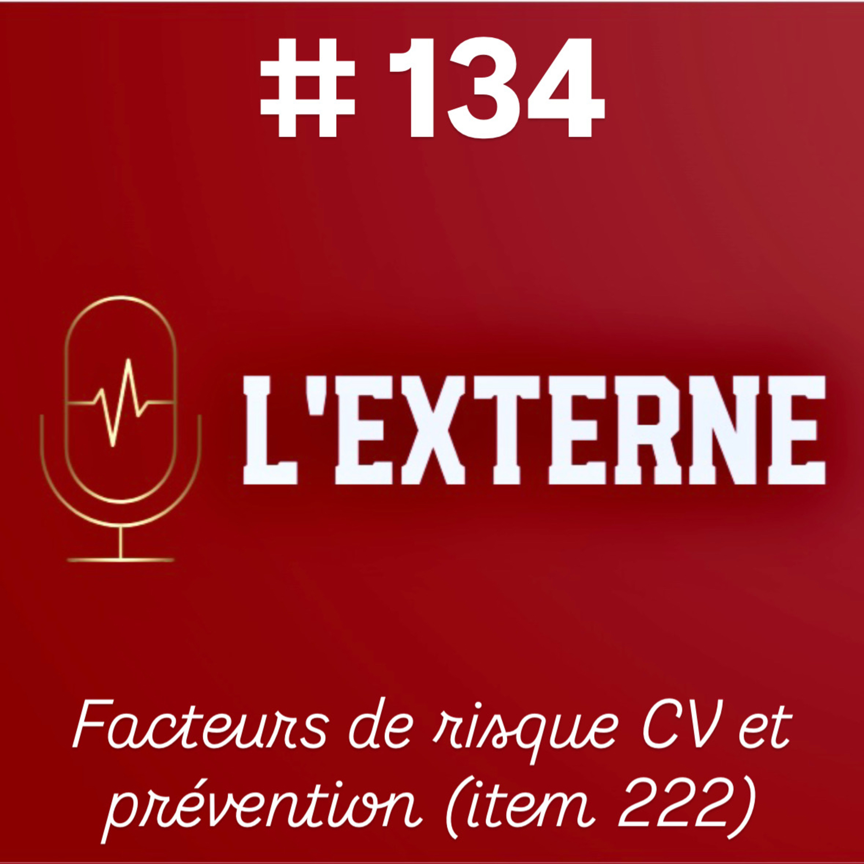 Episode 134 - Facteurs de risque CV et prévention (item 222)