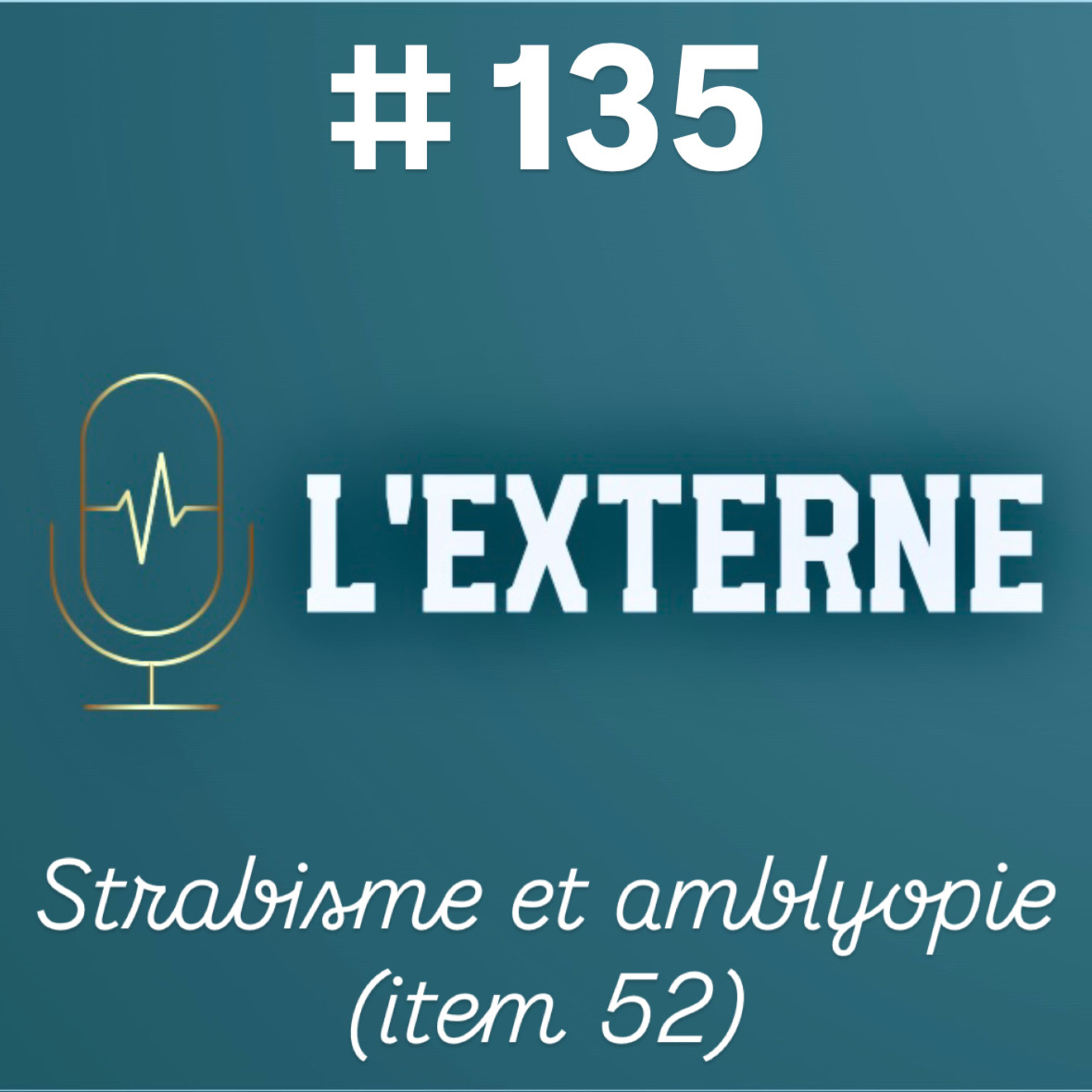 Episode 135 - Strabisme et amblyopie (item 52)