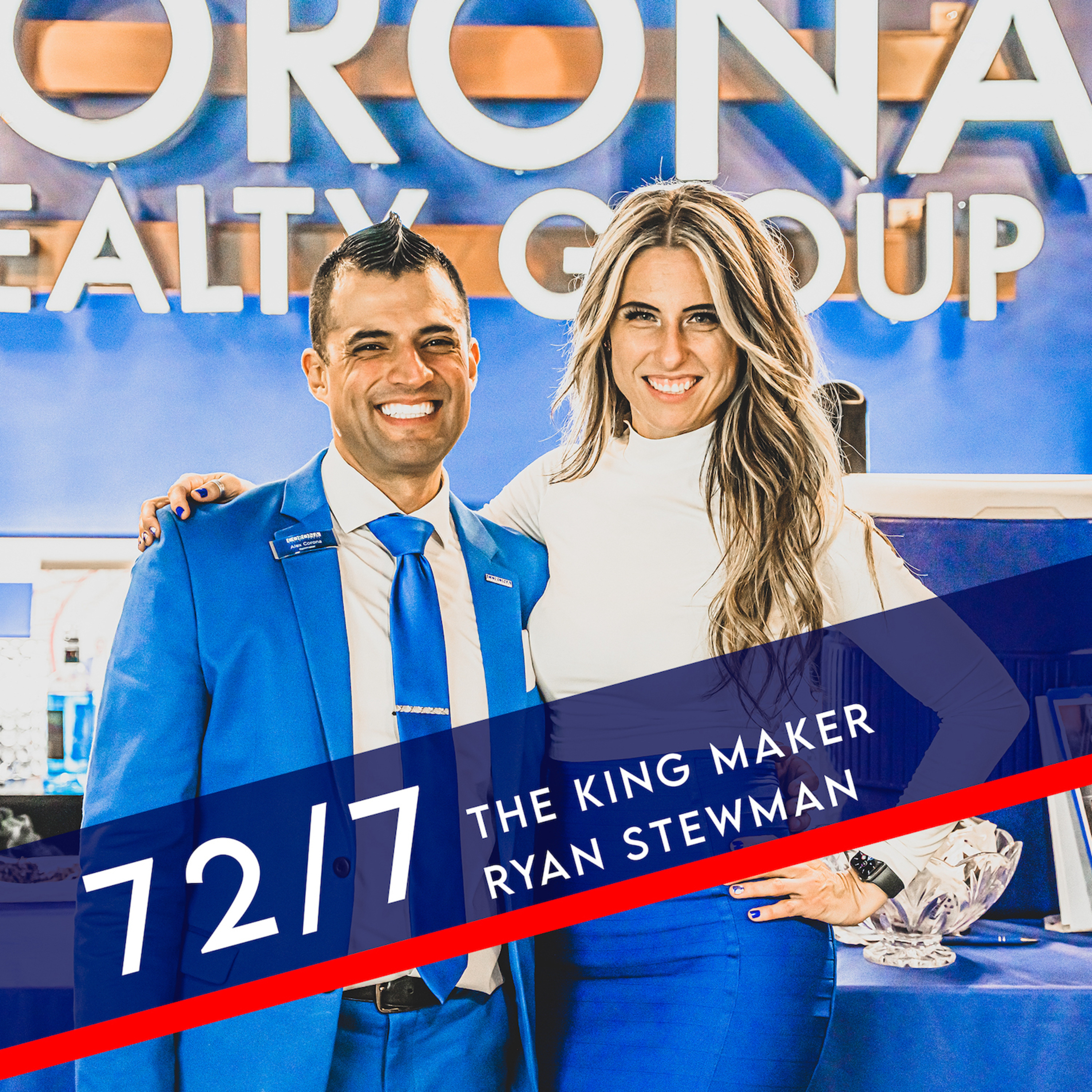 72/7 Episode 34: The King Maker Ryan Stewman
