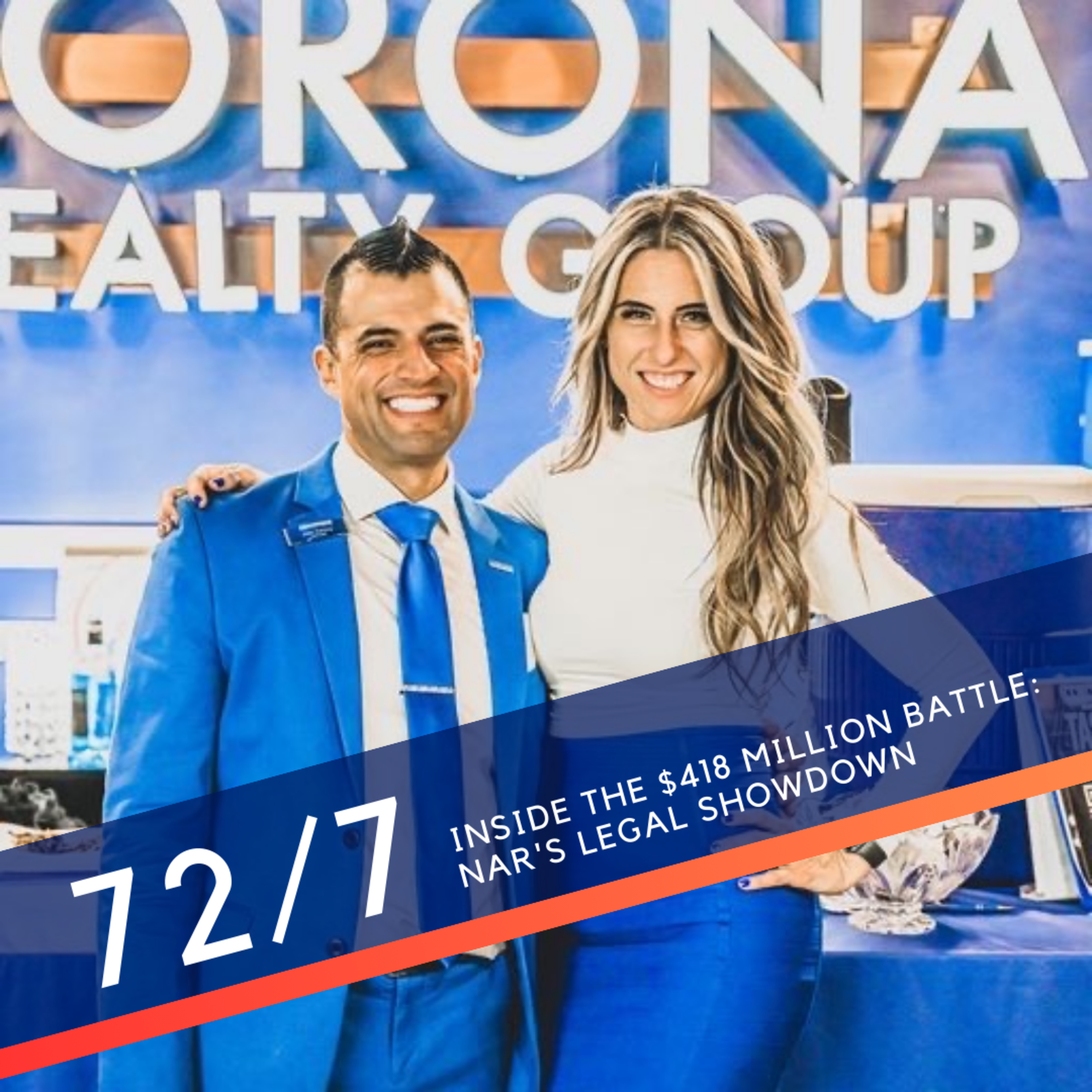 72/7 Episode 43: Inside the $418 Million Battle: NAR's Legal Showdown episode artwork