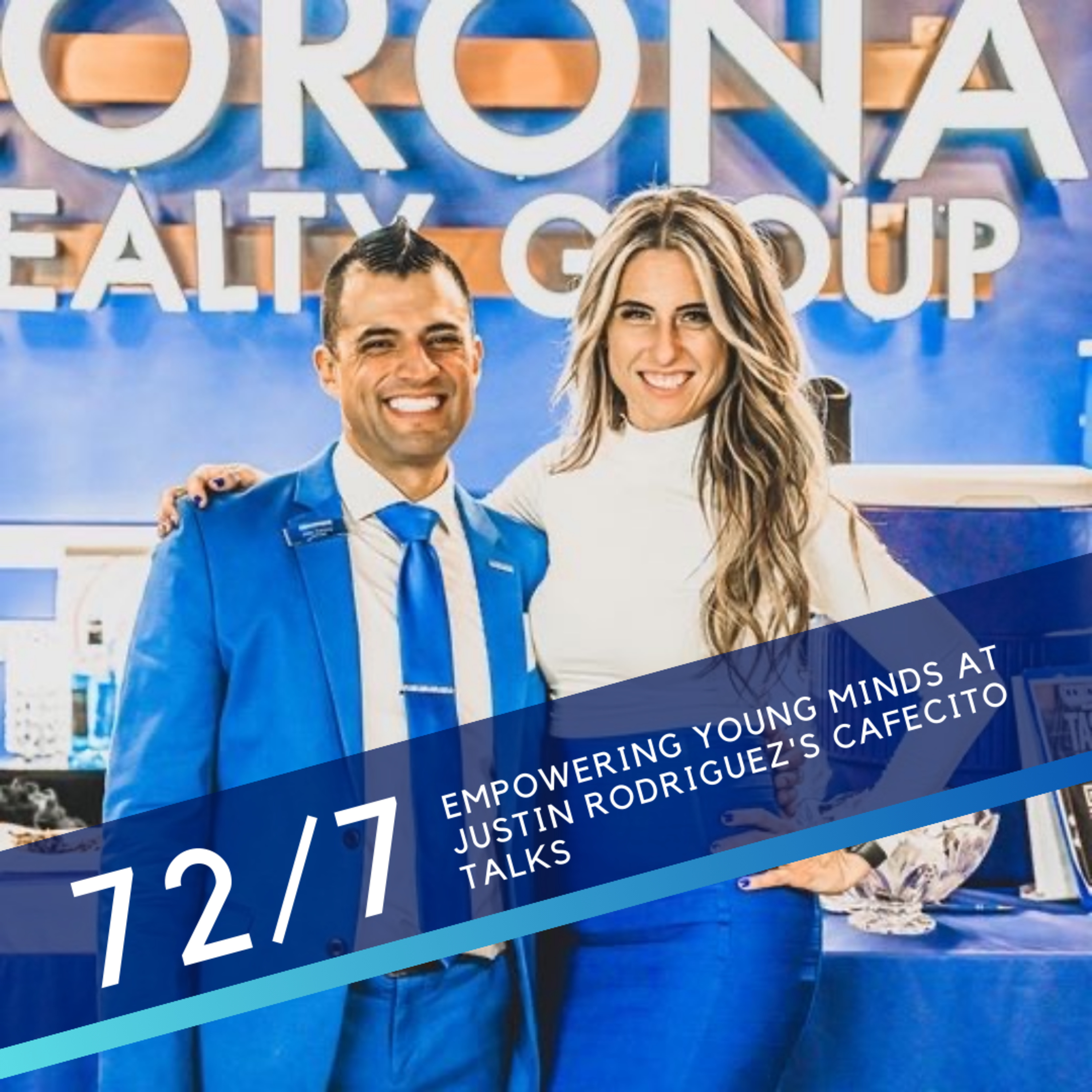 72/7 Episode 47: Empowering Young Minds at Justin Rodriguez's Cafecito Talks episode artwork