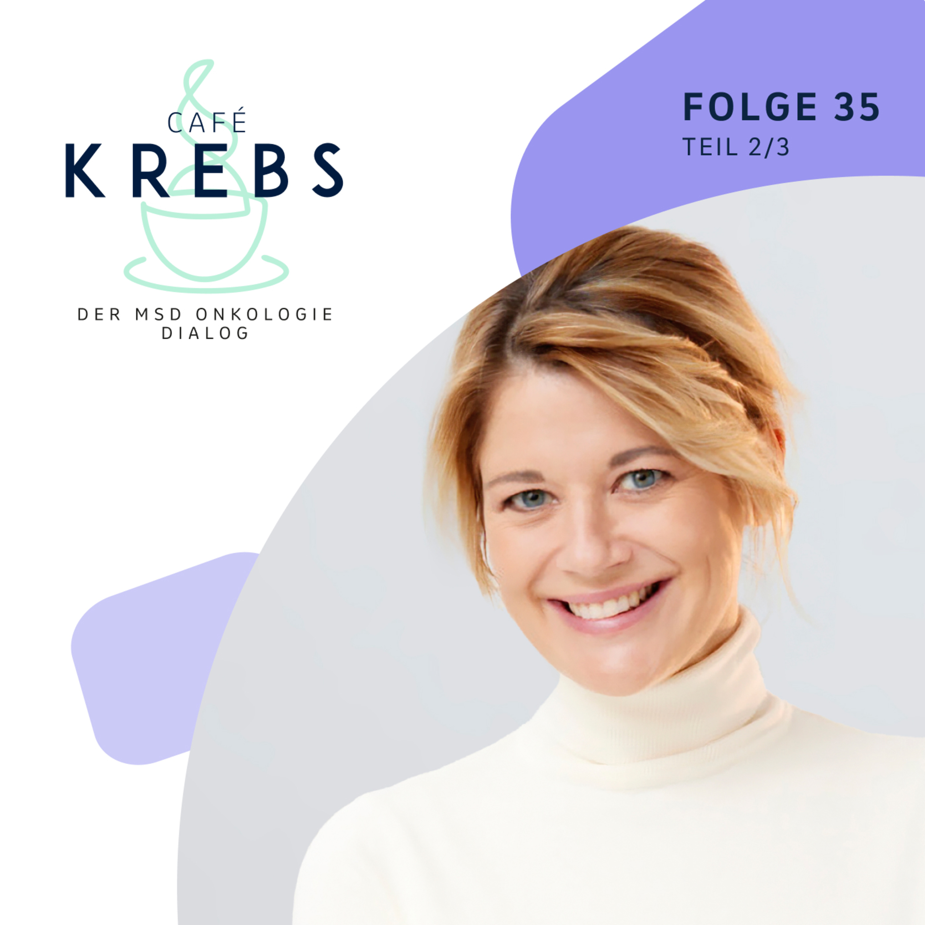 Café Krebs - Der MSD Onkologie Podcast