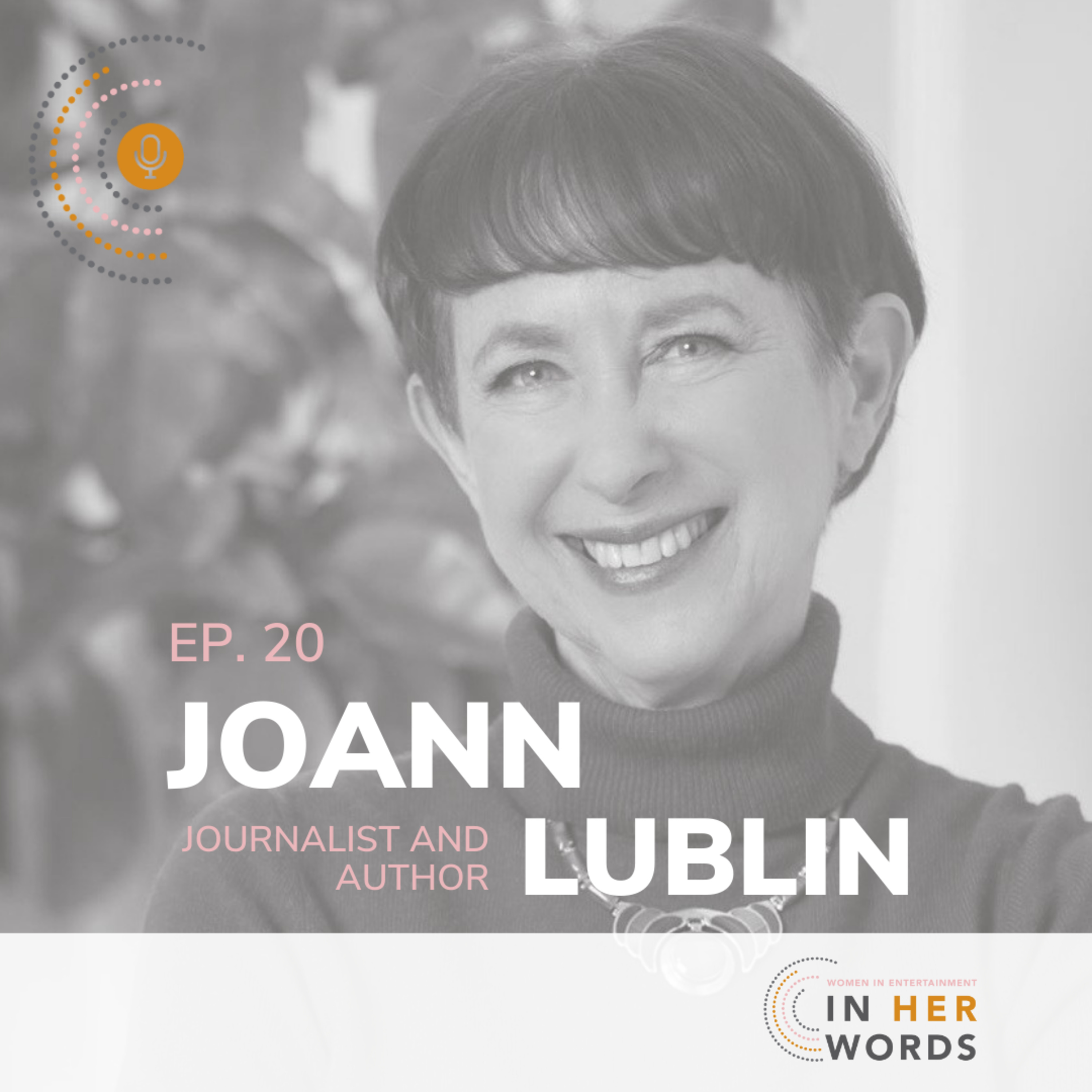 Breaking Barriers in the Workplace: Joann Lublin's Insights on Women in Leadership on 'In Her Words' episode artwork