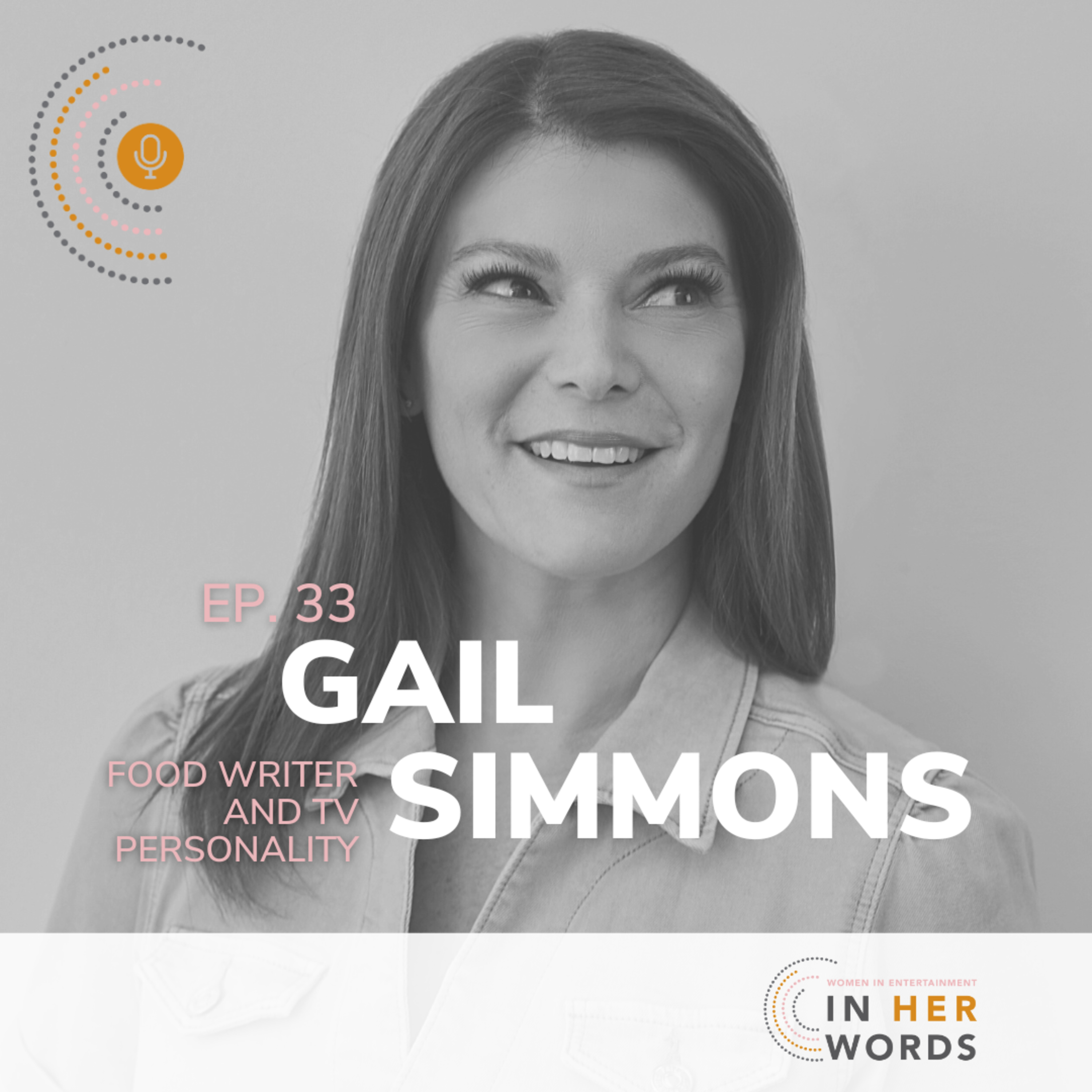 Top Chef Producer and Food Journalist Gail Simmons' Culinary Journey on In Her Words Podcast episode artwork