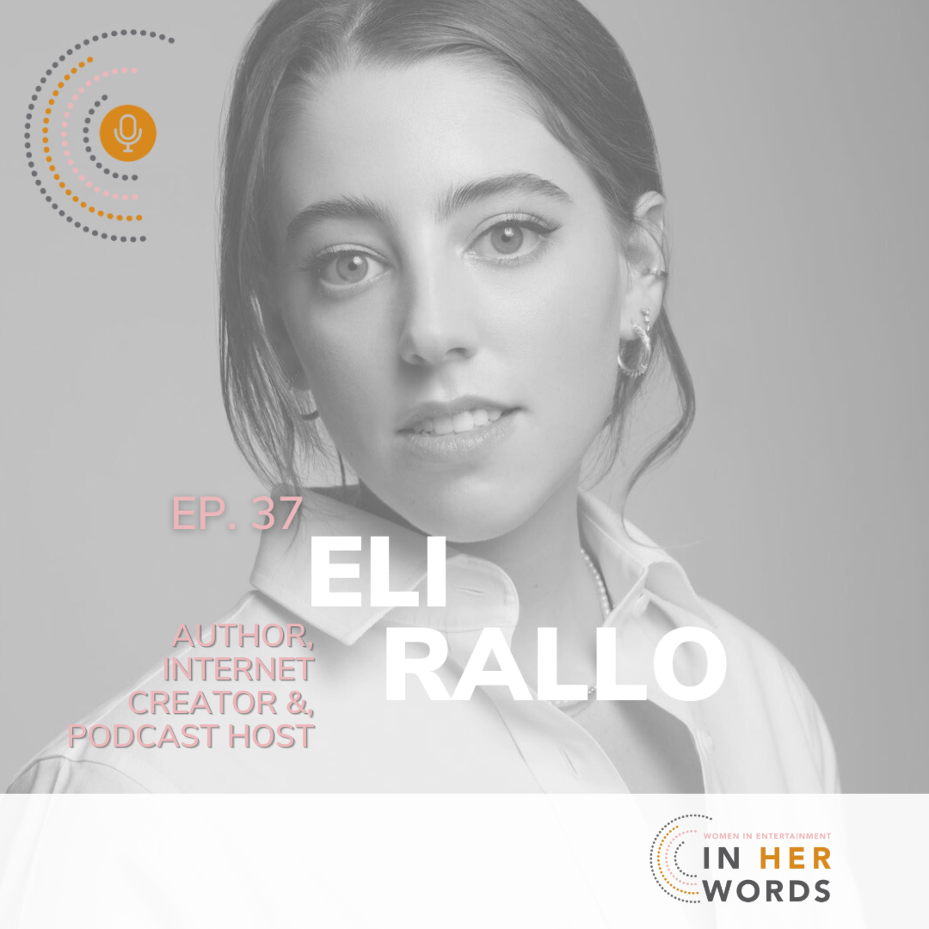 Eli Rallo: Viral TikTok Sensation, Miss Congeniality Podcast Host and Author on In Her Words Podcast episode artwork