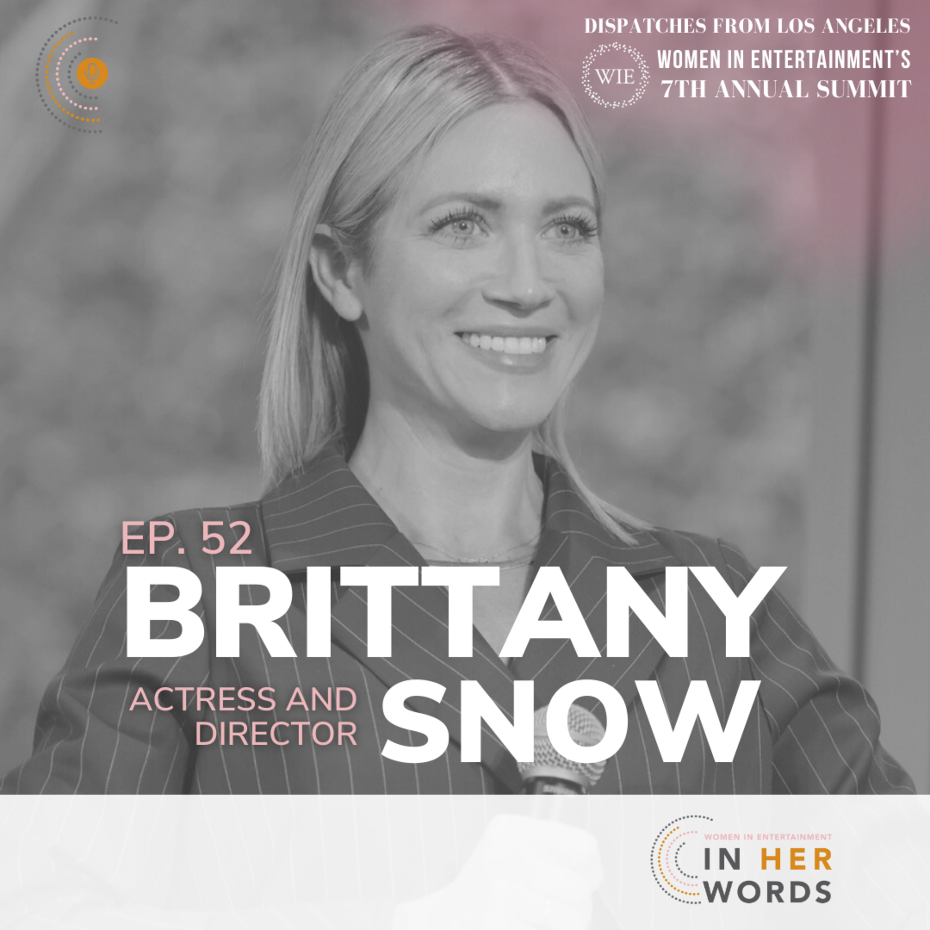 Dispatches from Los Angeles: In Conversation with Brittany Snow on In Her Words episode artwork