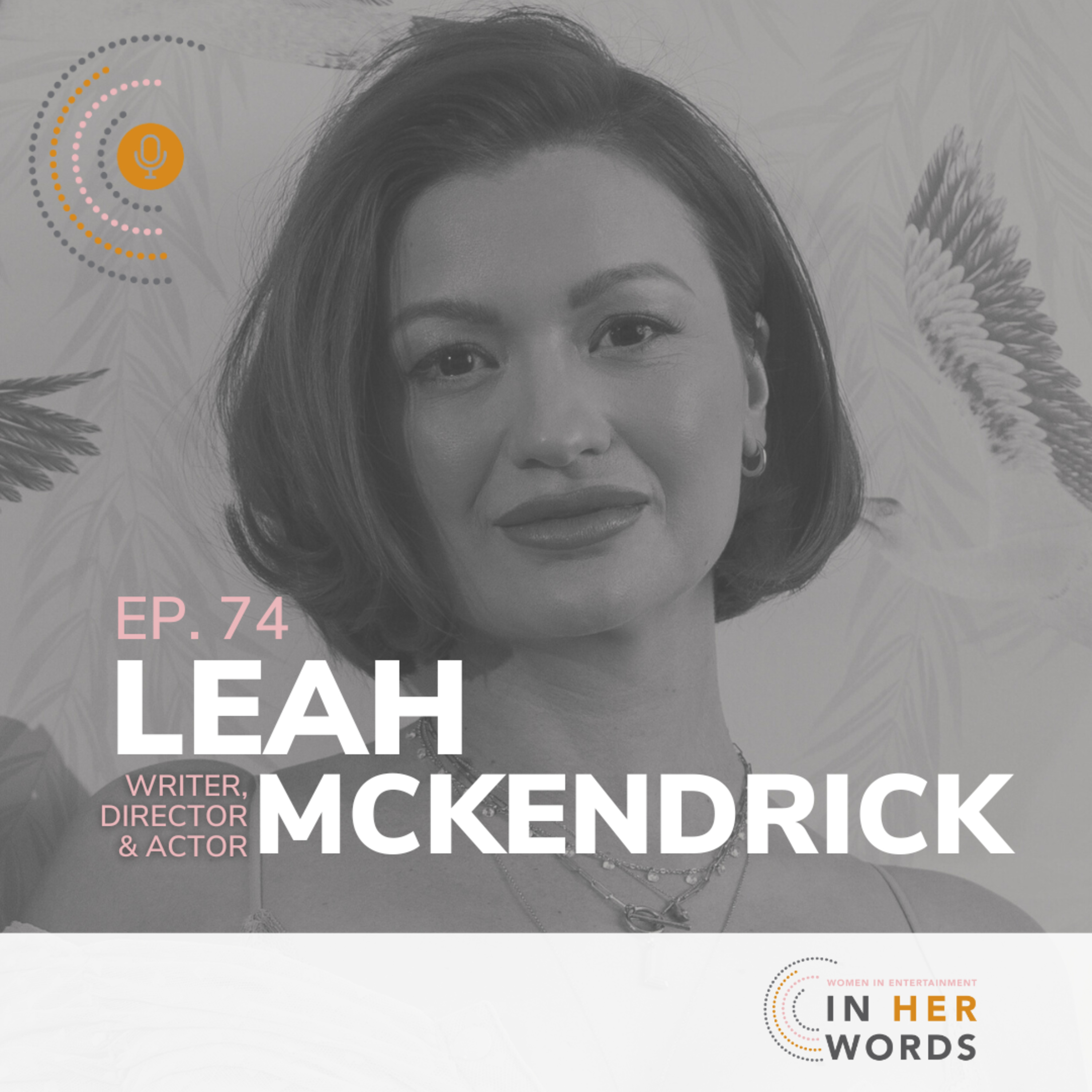 Masterclass on Self-Empowerment from 'Scrambled' Director & Star Leah Mckendrick on In Her Words episode artwork
