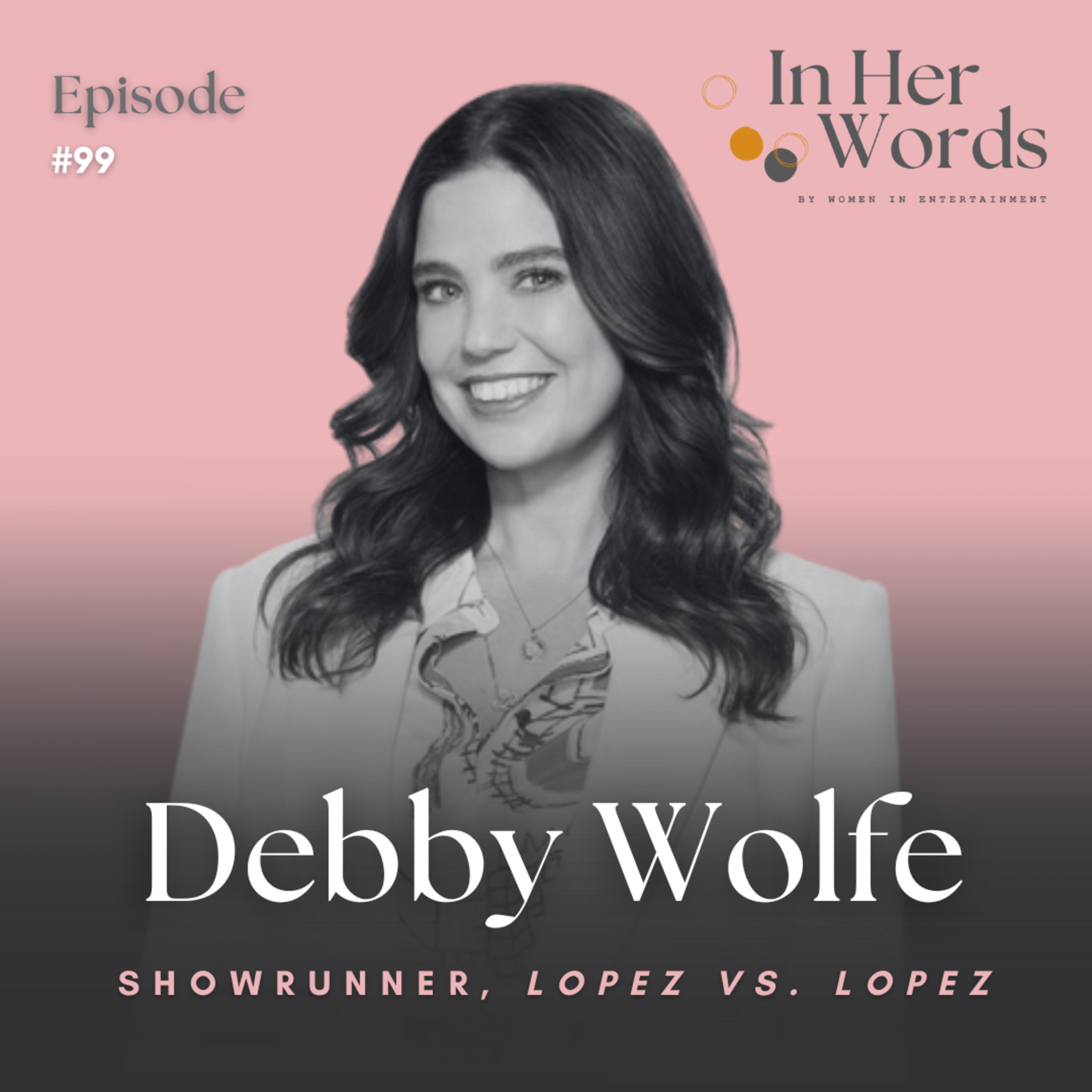 Debby Wolfe (Lopez vs Lopez) on Becoming a TV Showrunner & Crafting Universal Stories episode artwork