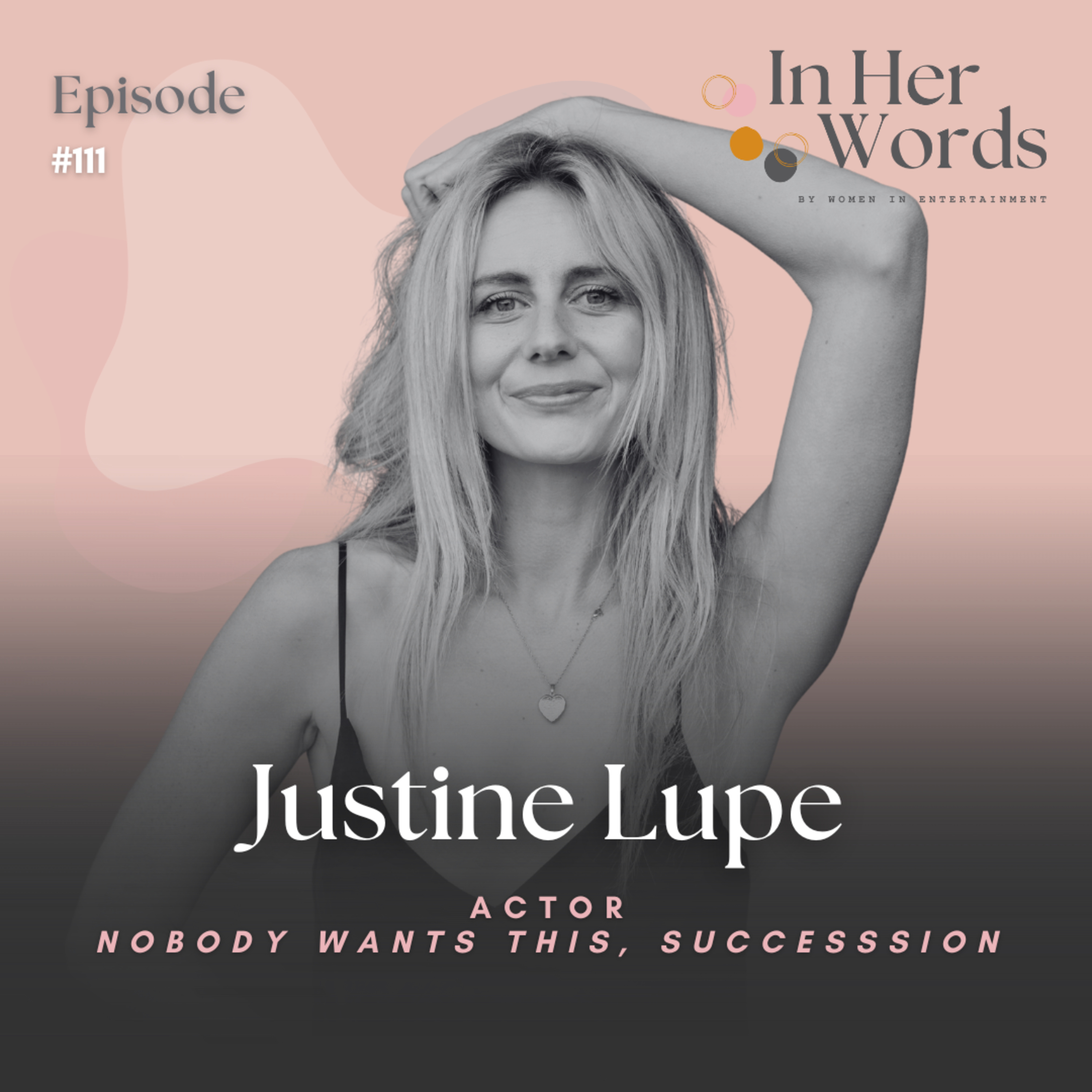 Justine Lupe on Netflix’s Nobody Wants This, Life After Succession & Owning Versatility in Hollywood episode artwork