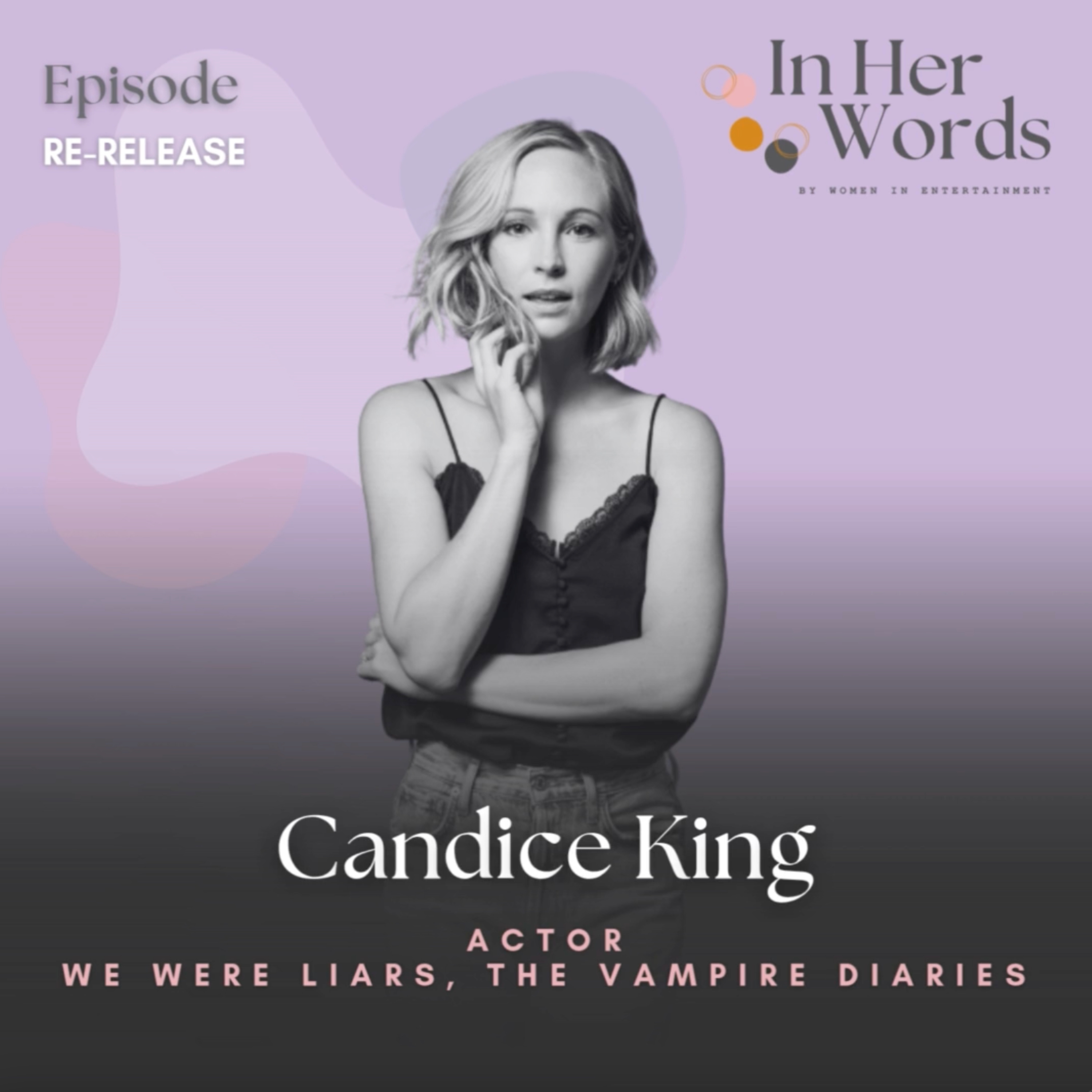 Re-release: Candice King on Her Super Bloom – From ‘Vampire Diaries’ to Reinvention episode artwork