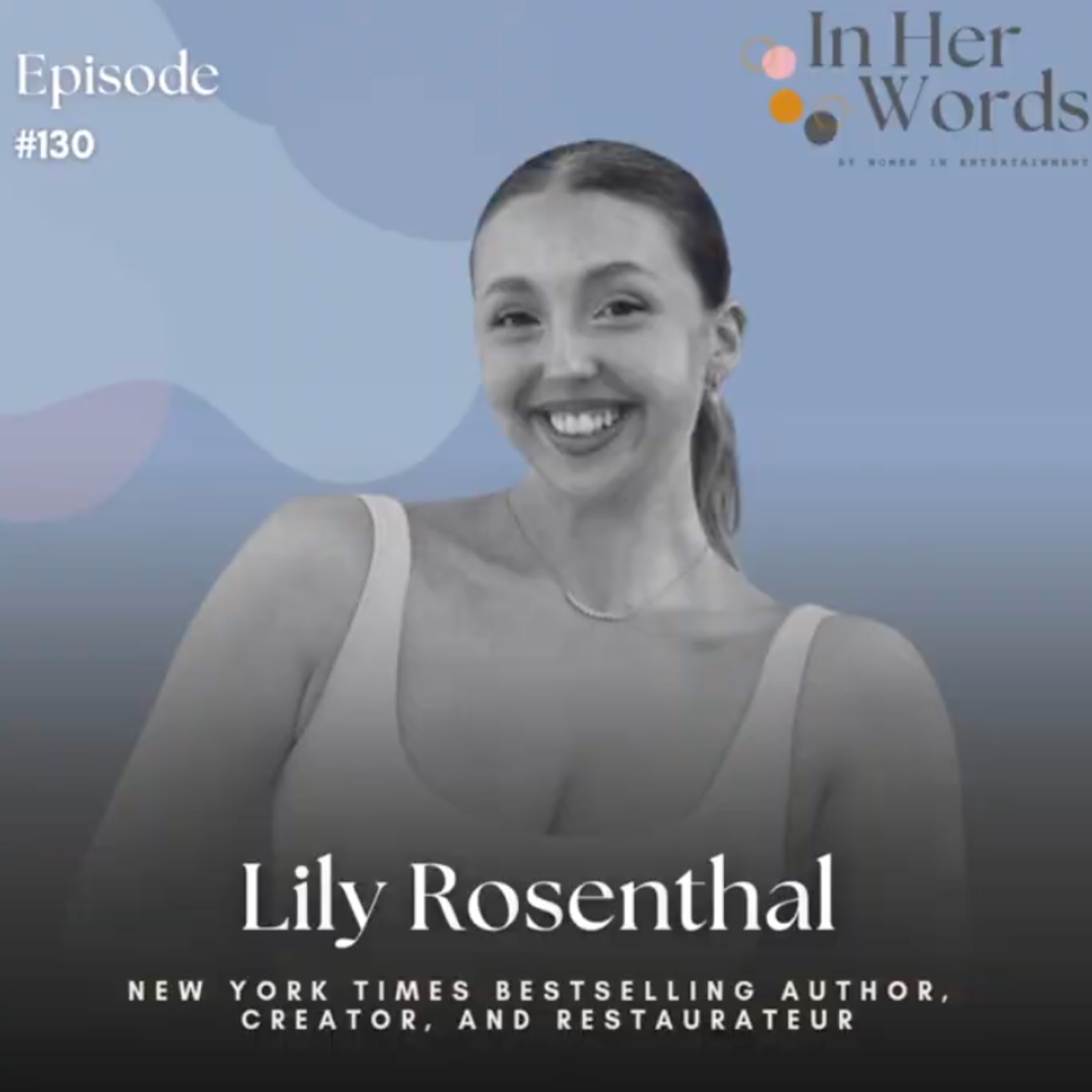 From Film School to Food Icons: Lily Rosenthal on Storytelling, Creativity & Building a Legacy