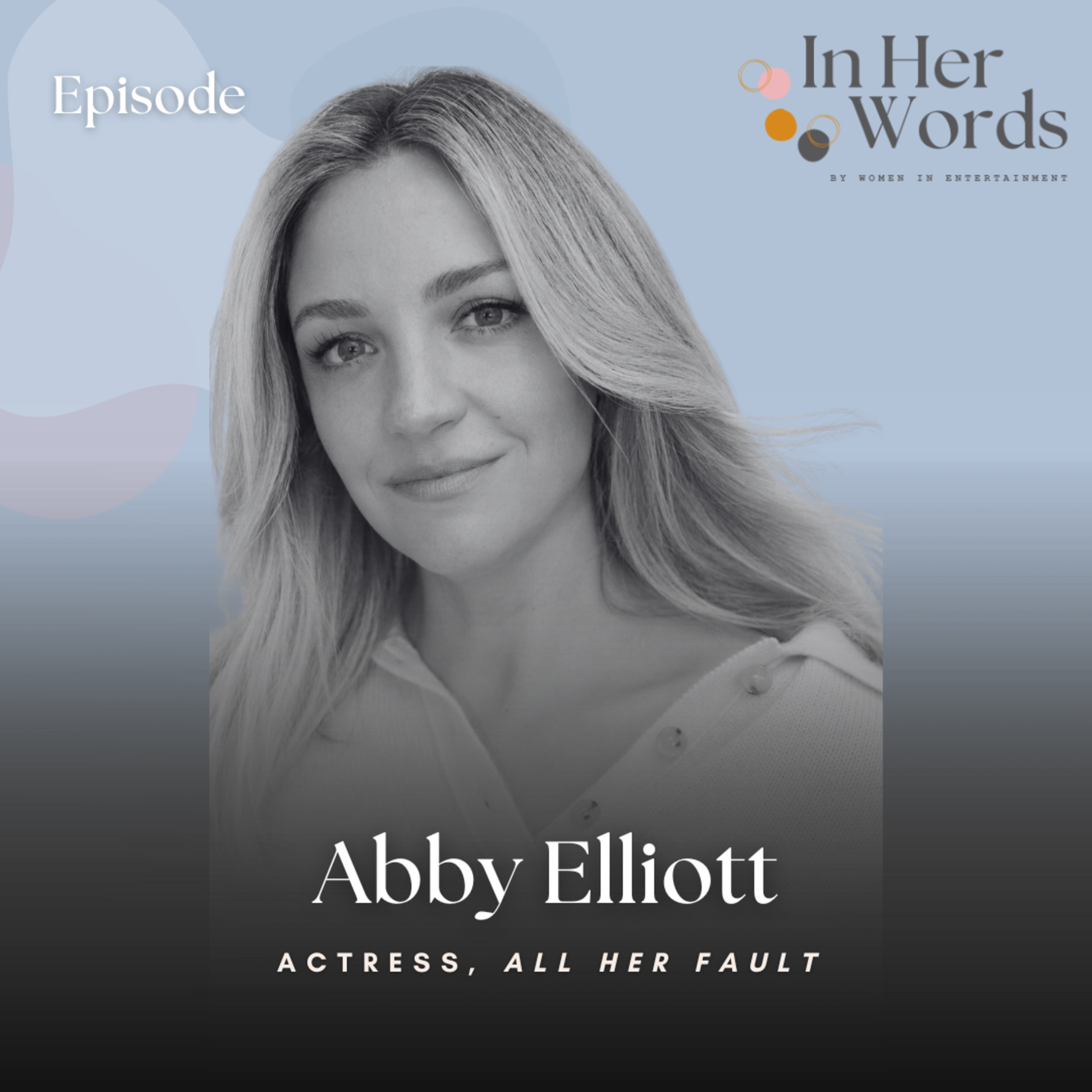 Abby Elliott on All Her Fault, The Bear & Crafting Real Women | In Her Words episode artwork