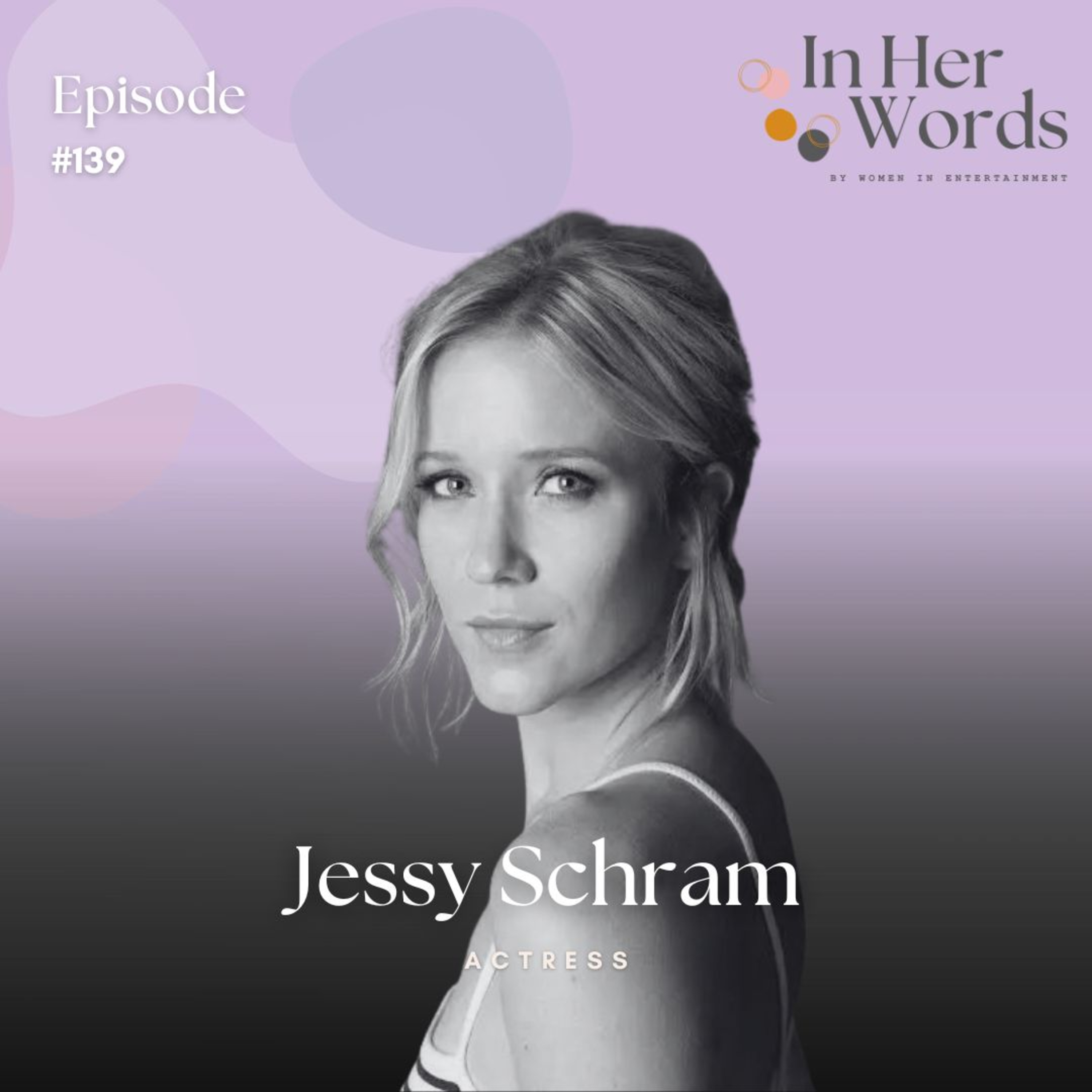 Jessy Schram on Full-Circle Moments, Fairy-Tales & Joy in Storytelling | In Her Words Podcast episode artwork