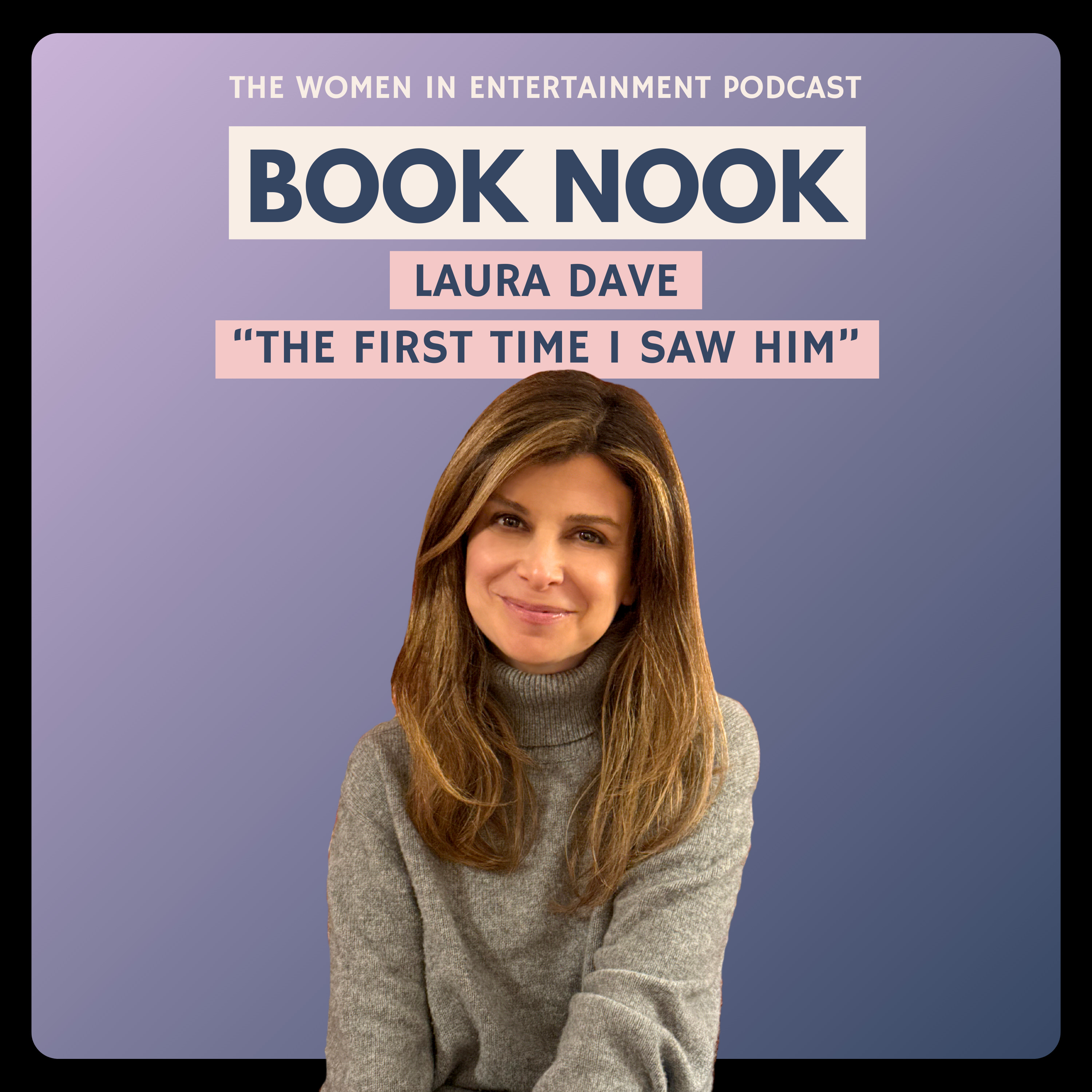 Laura Dave on Writing and Turning Bestsellers into Streaming Gold | Women in Entertainment Podcast episode artwork