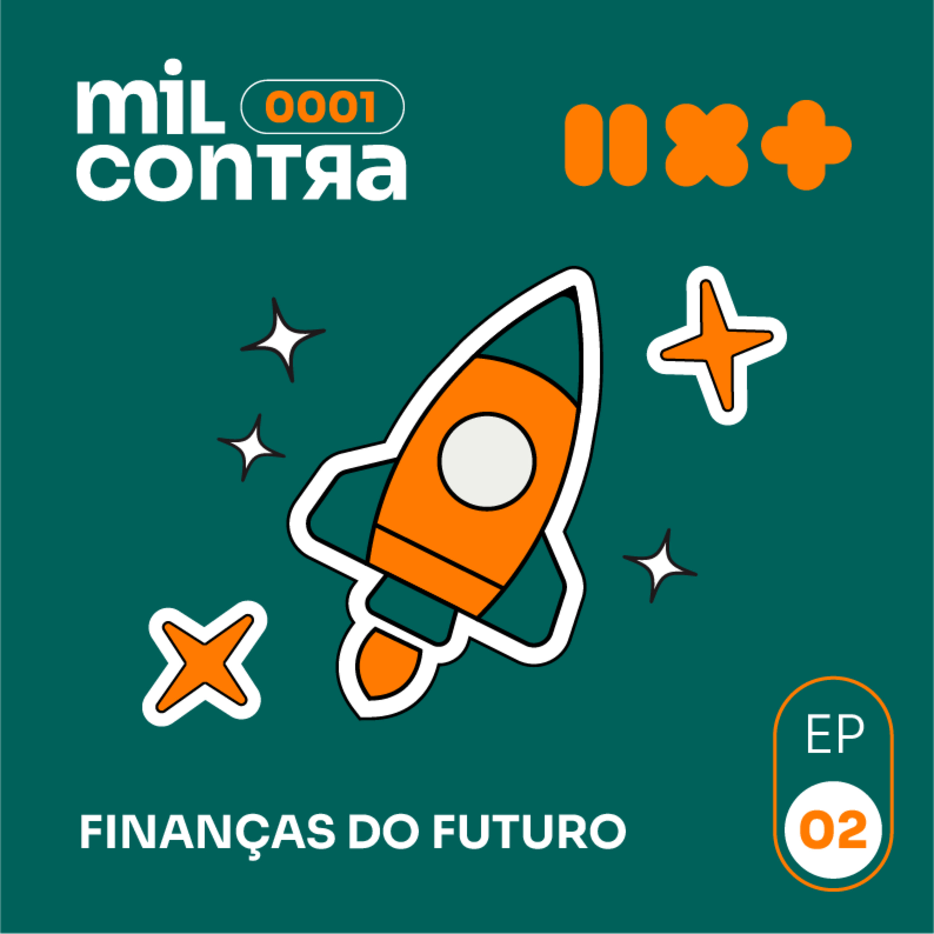 Mil Contra #2: Finanças do Futuro episode artwork