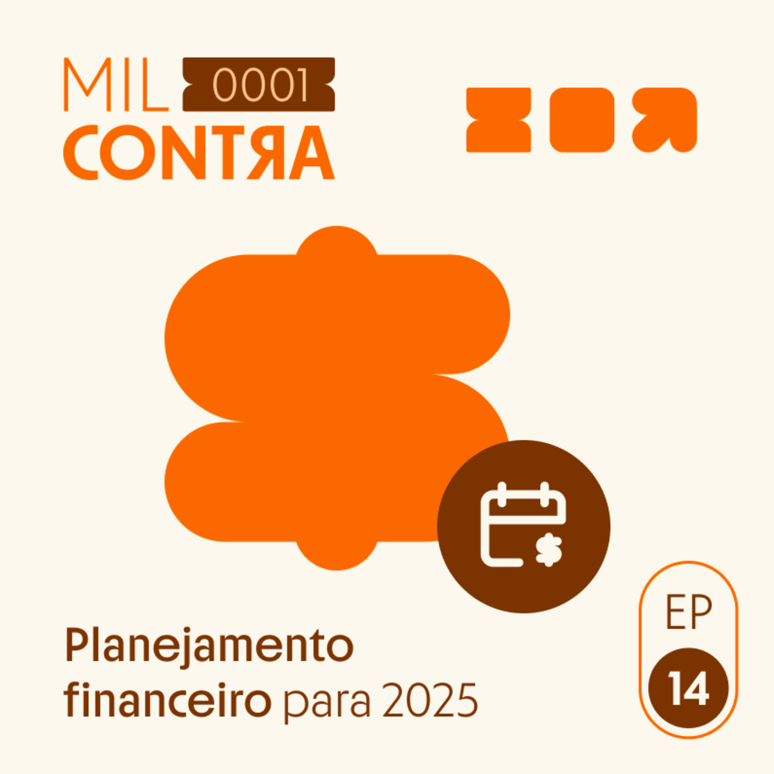 Mil Contra #14: planejamento financeiro para 2025 episode artwork