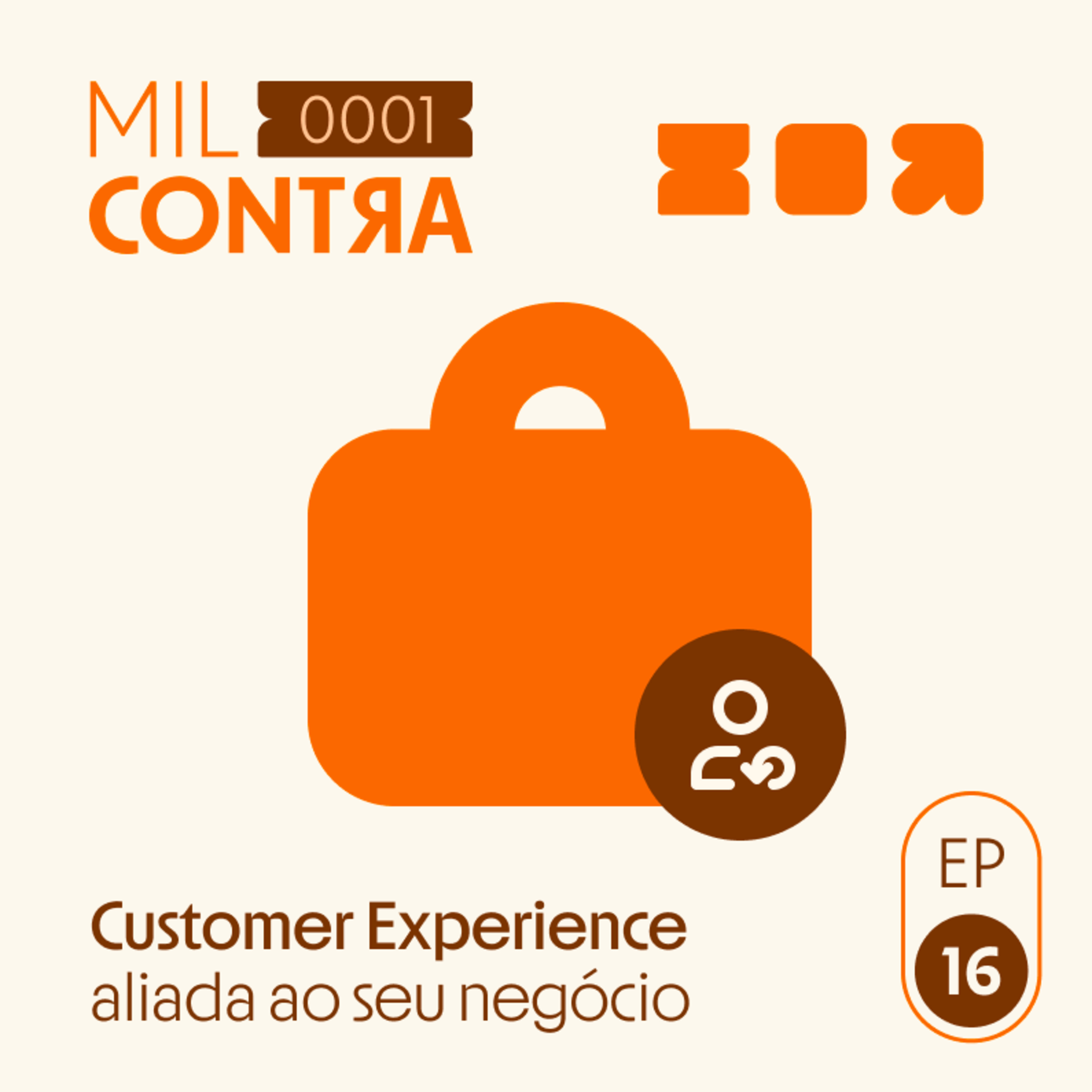 Mil Contra #16: Customer Experience aliada ao seu negócio episode artwork