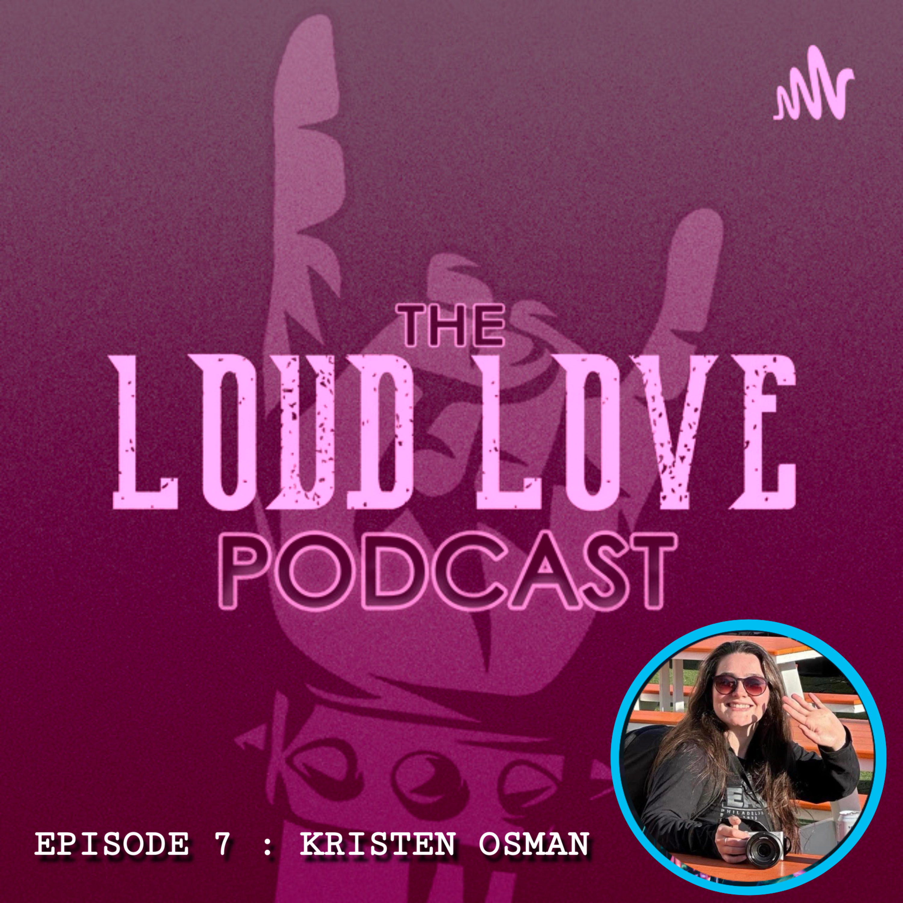 The LOUD LOVE Podcast
