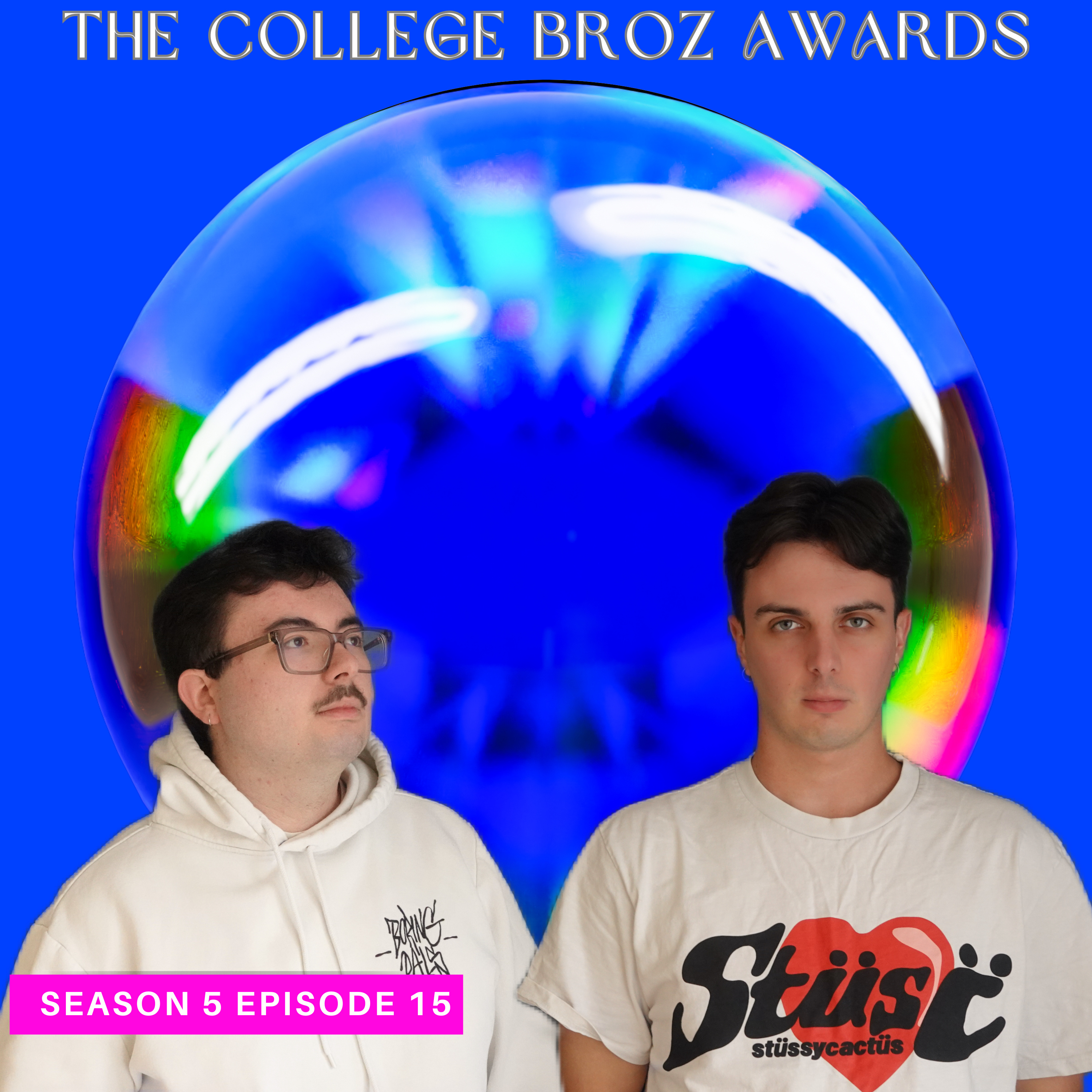 The College Broz Awards (Episode 100) episode artwork