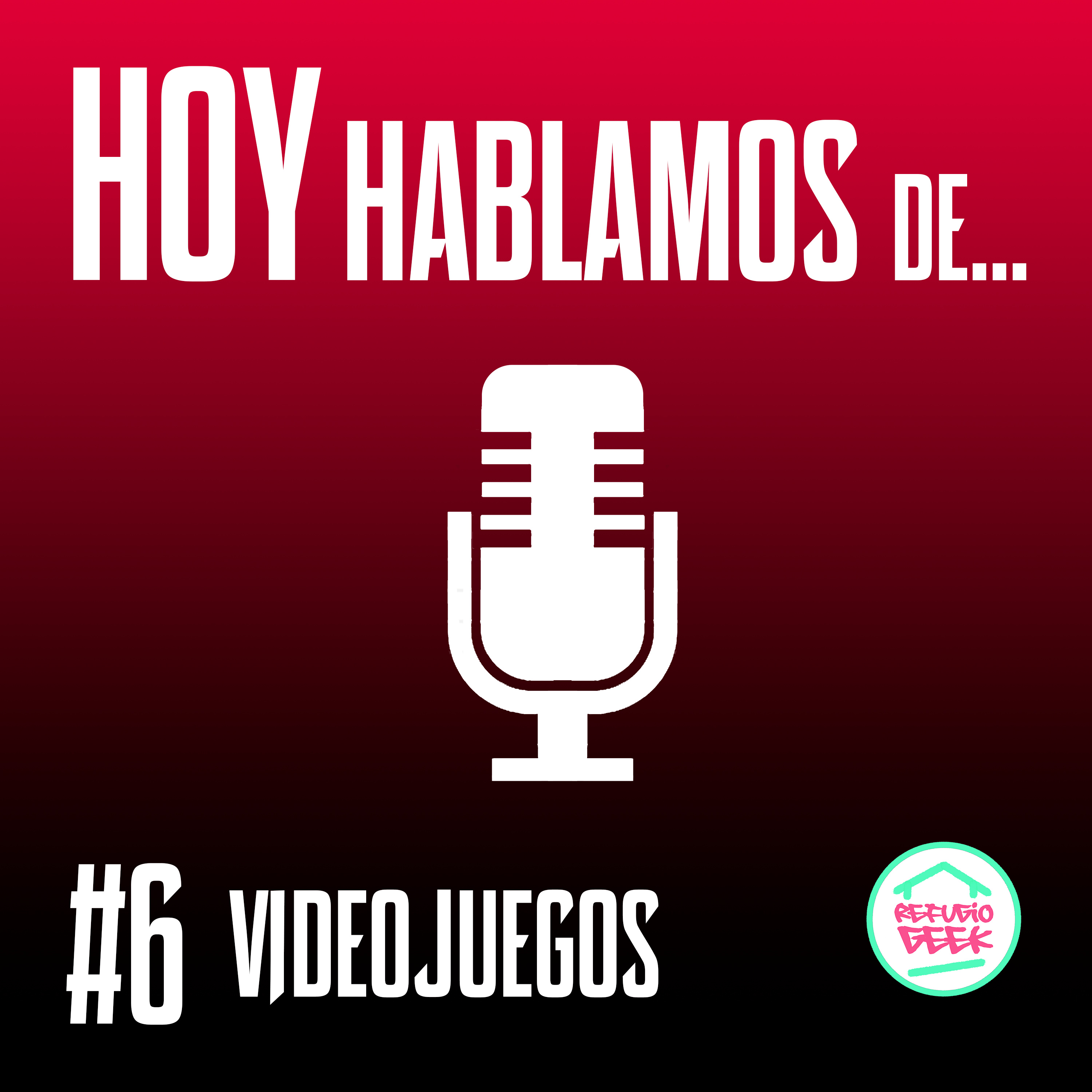Hoy hablamos de... Videojuegos #6