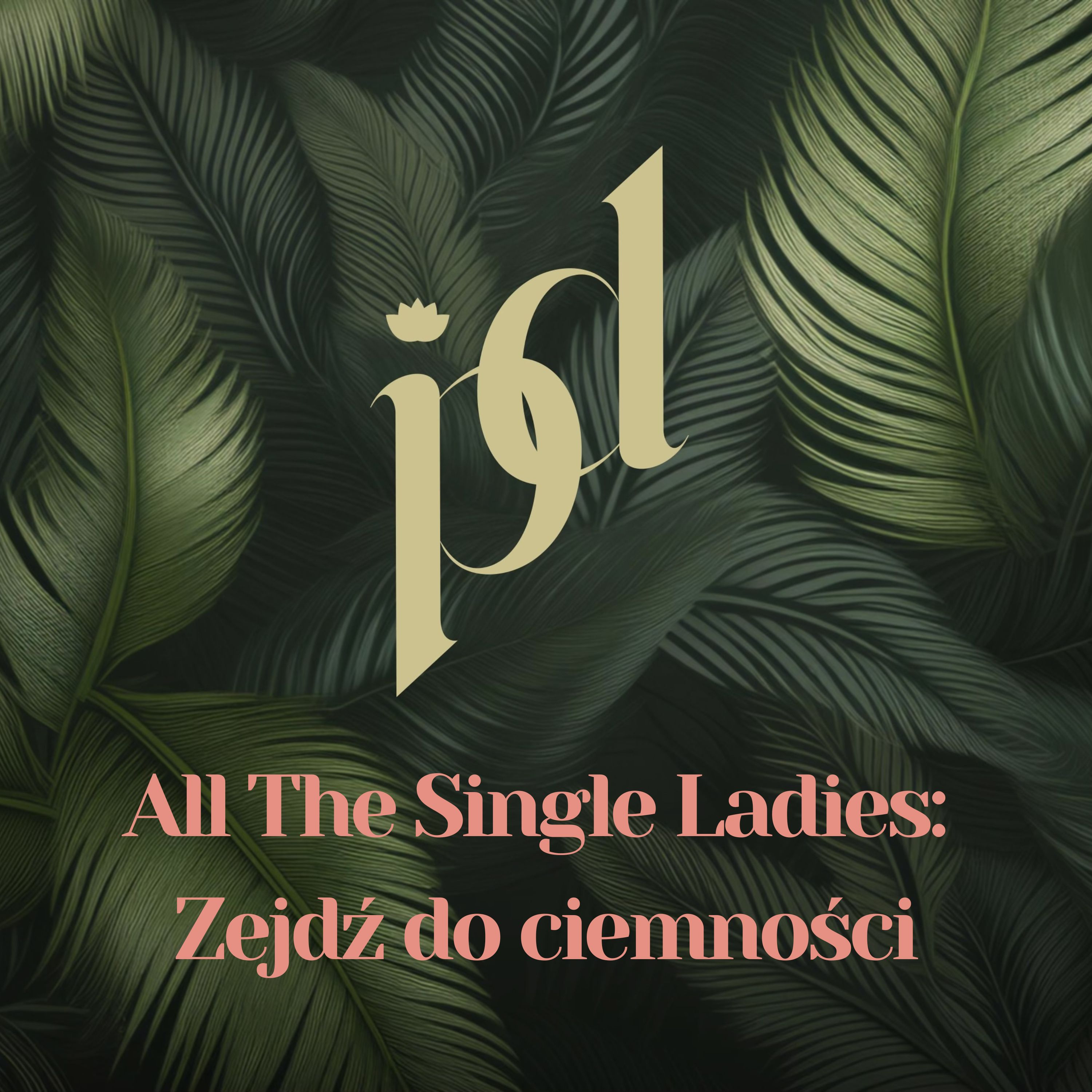 All The Single Ladies: Zejdź do ciemności episode artwork