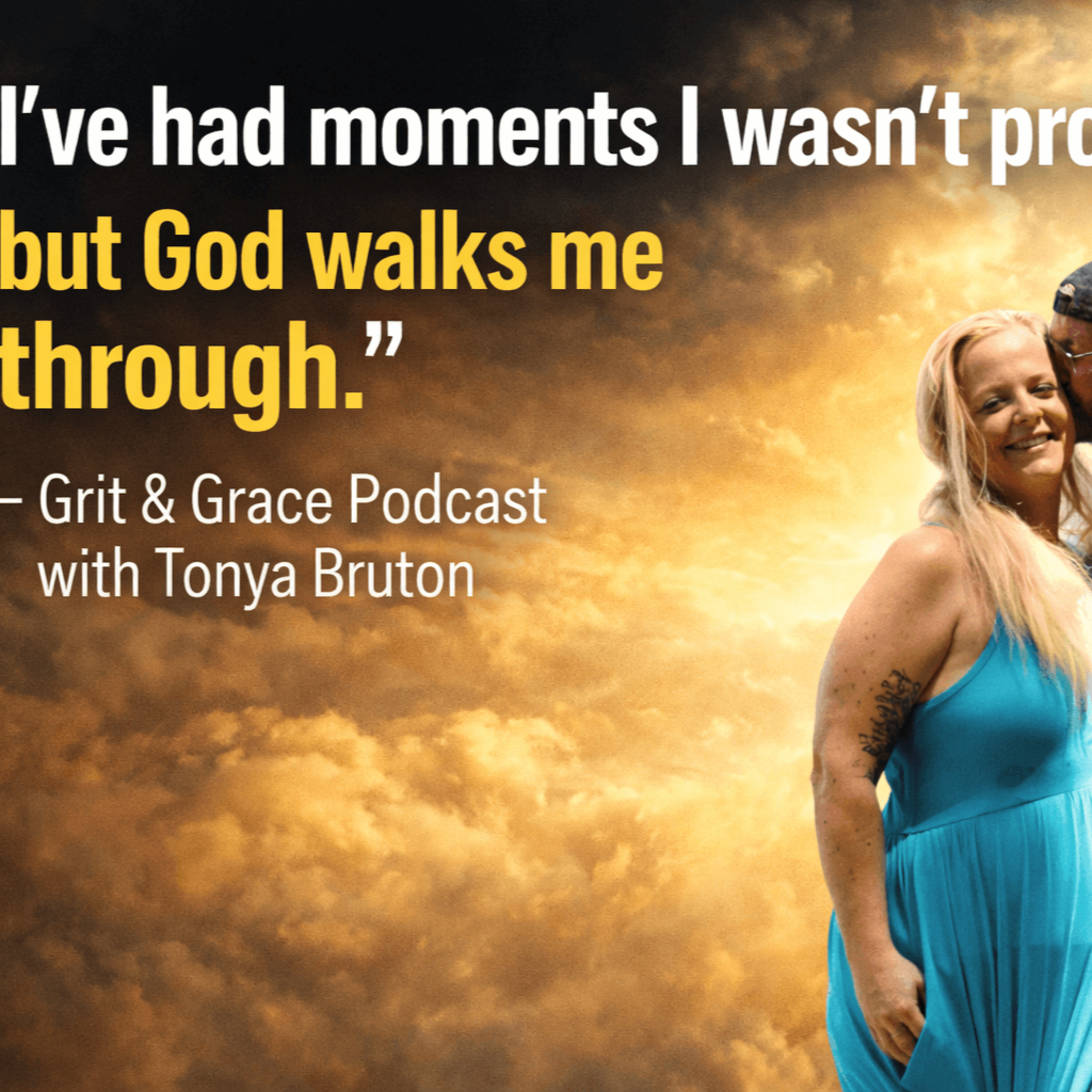 Grit and Grace Podcast with Tonya Bruton