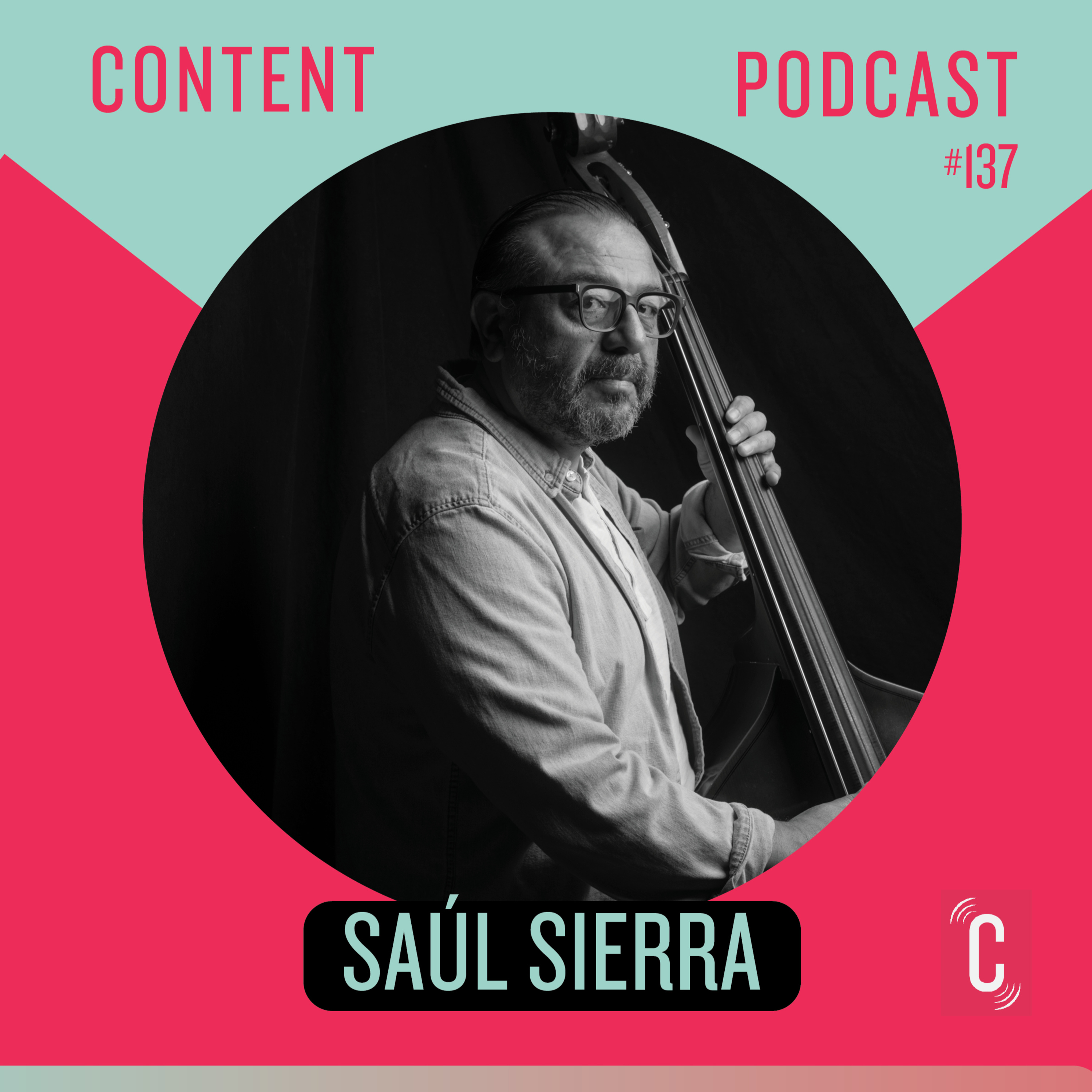 Episode #137 Saúl Sierra - Bassist episode artwork