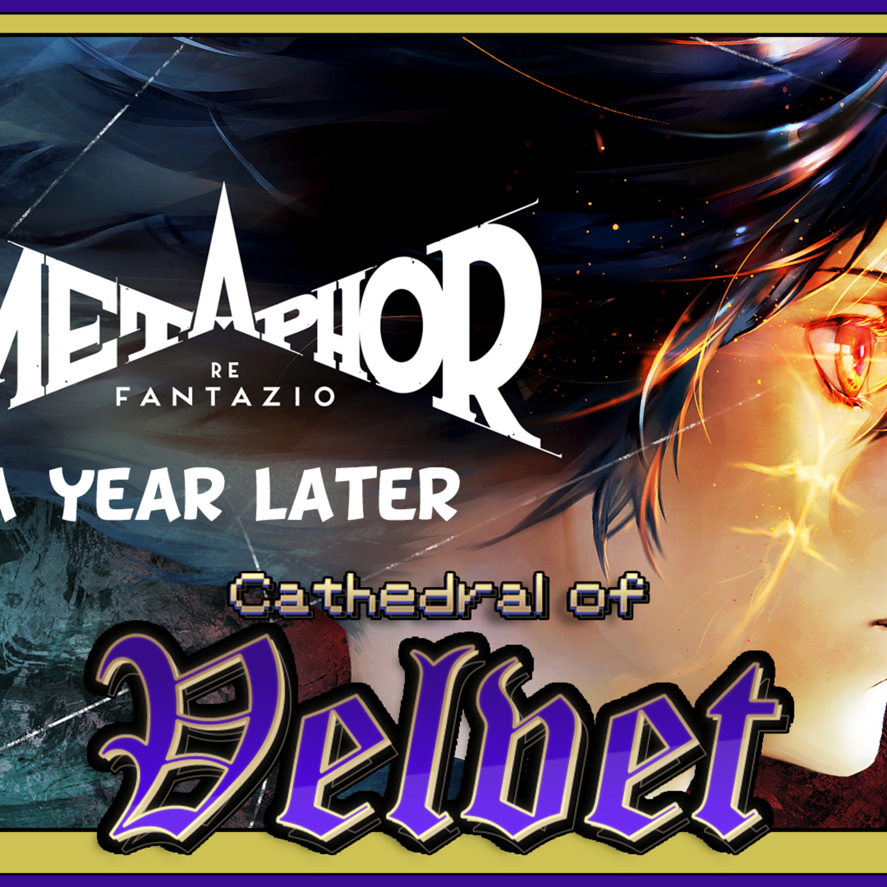 Metaphor ReFantazio Celebrates 1 Year & P3R/P4R Interview | Cathedral of Velvet Podcast #66