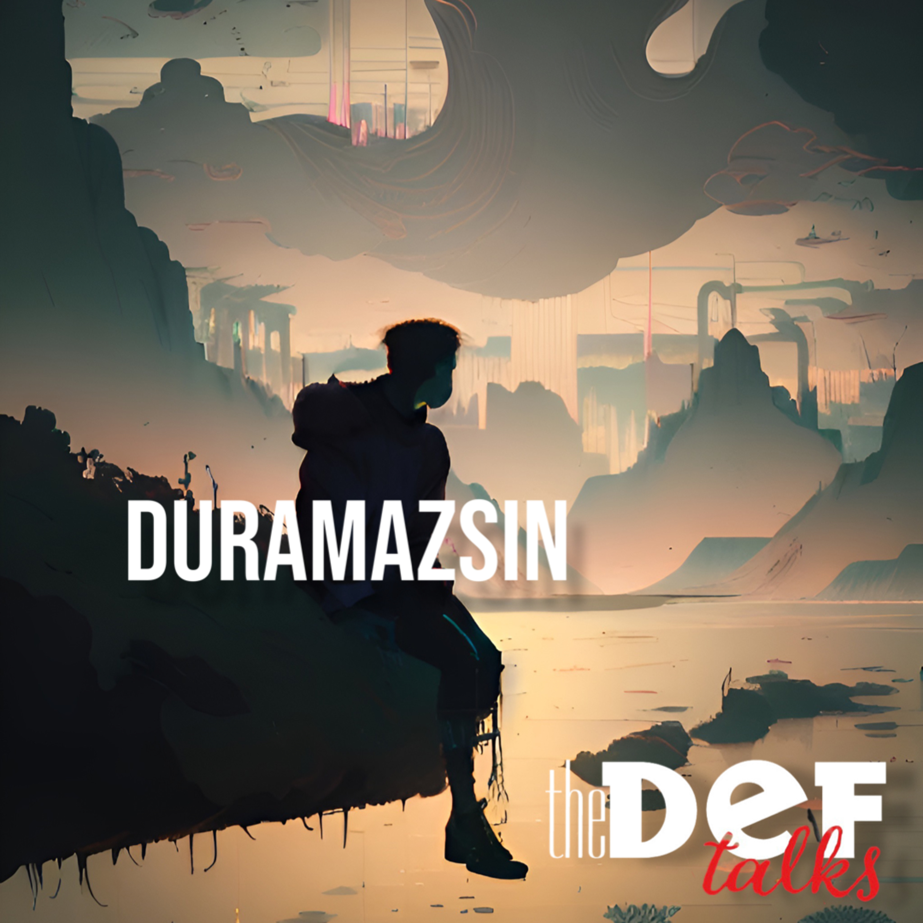Duramazsın episode artwork
