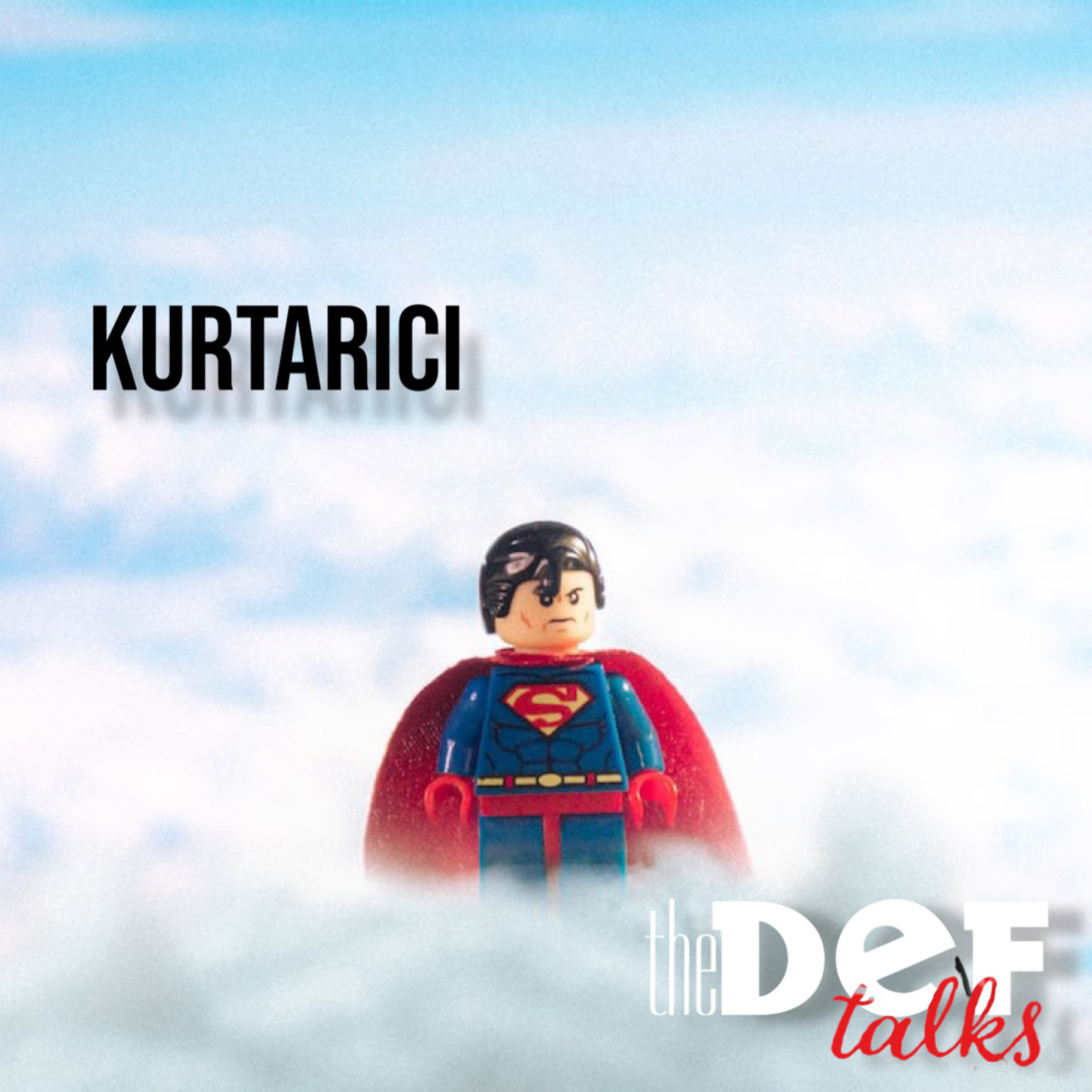 Kurtarıcı episode artwork