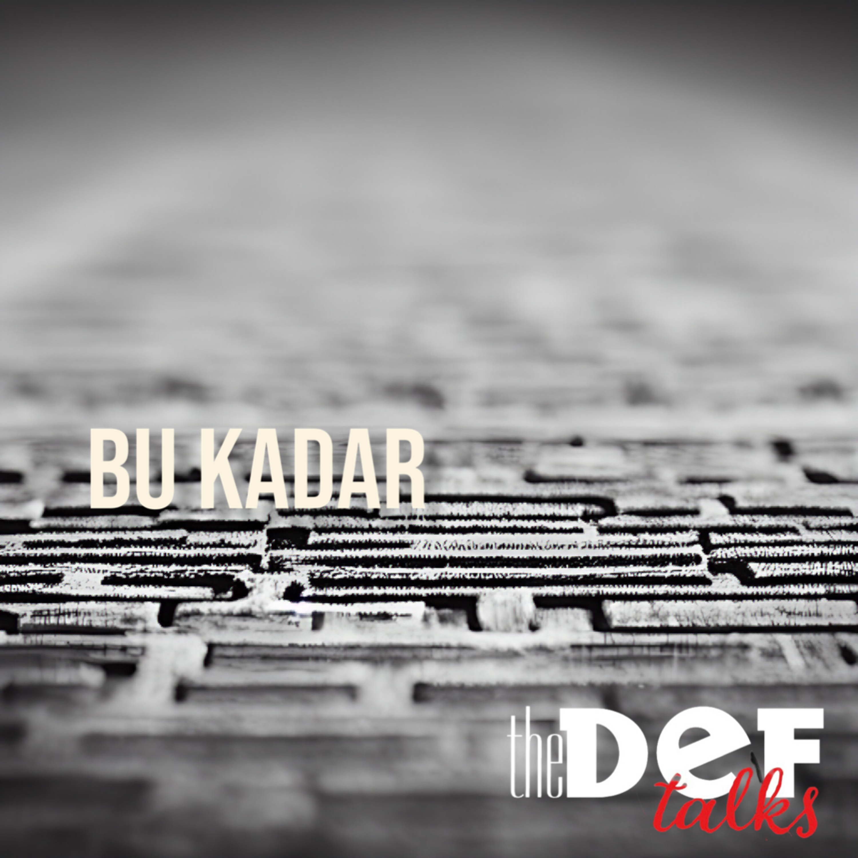 Bu Kadar episode artwork