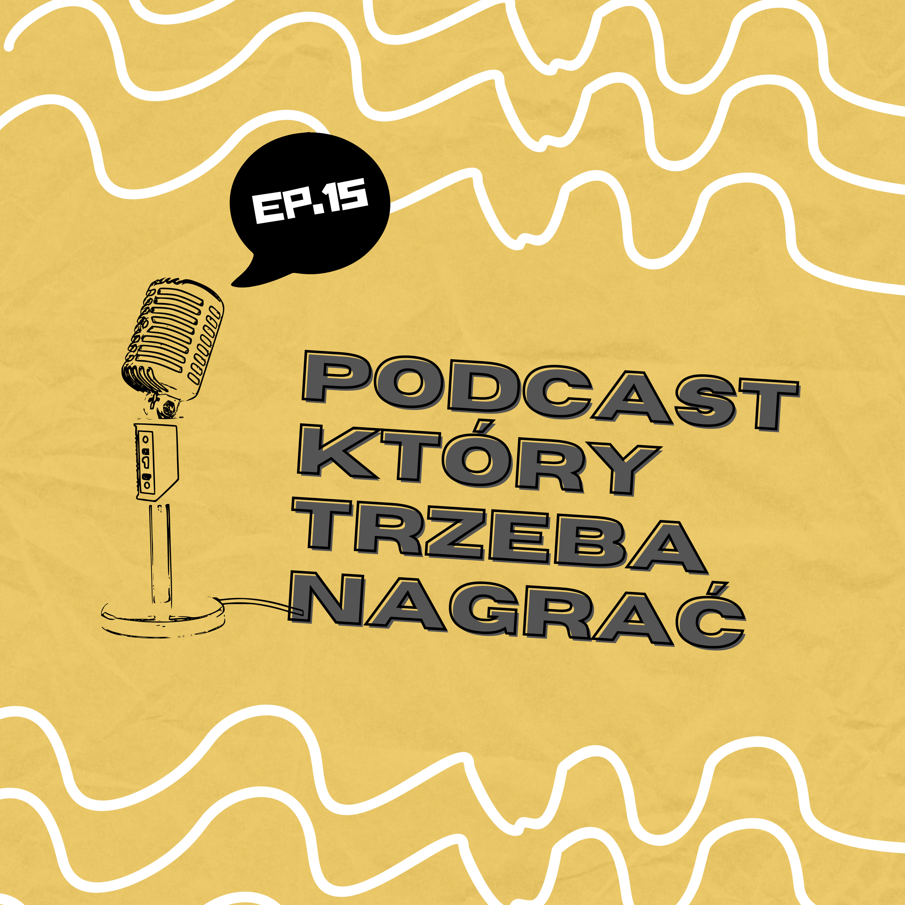 Podcast, który trzeba nagrać