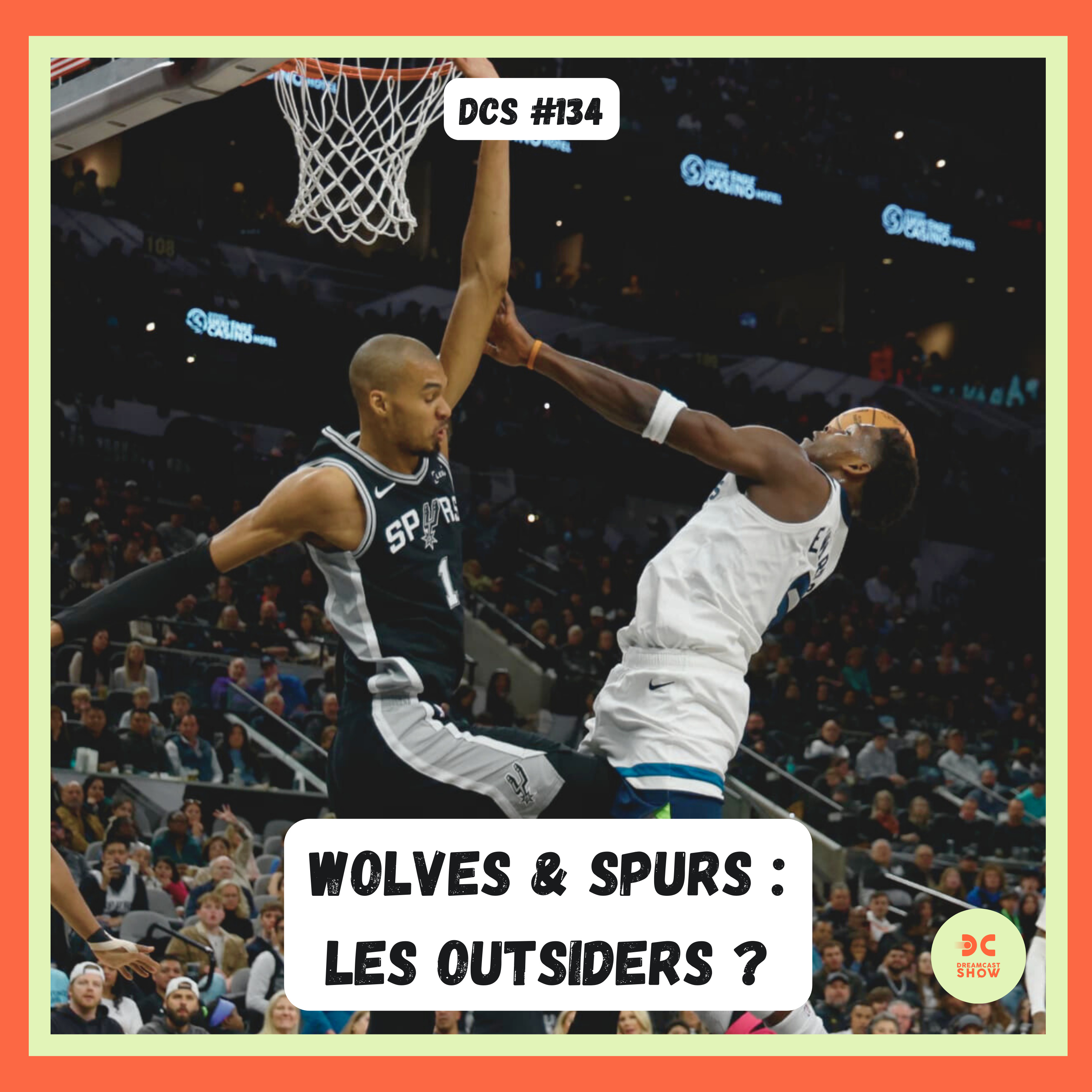 DCS #134 - Spurs & Wolves : peuvent-ils retourner l'Ouest ?