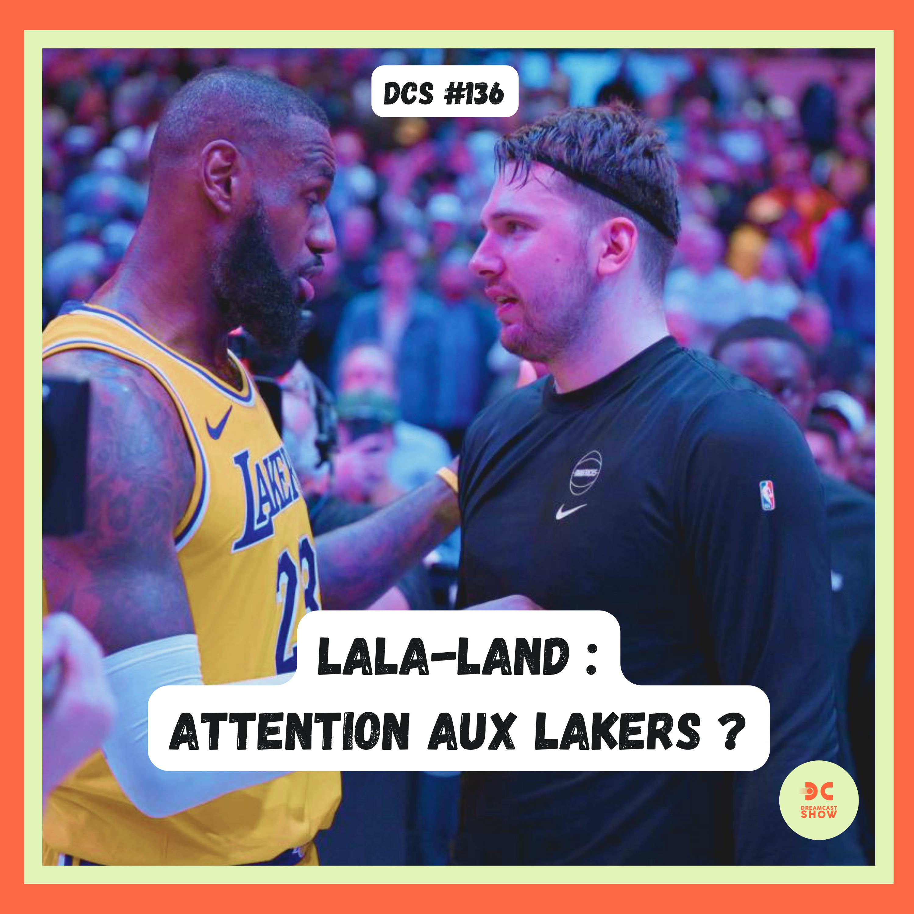 DCS #136 - Les Lakers font-ils vraiment peur ?