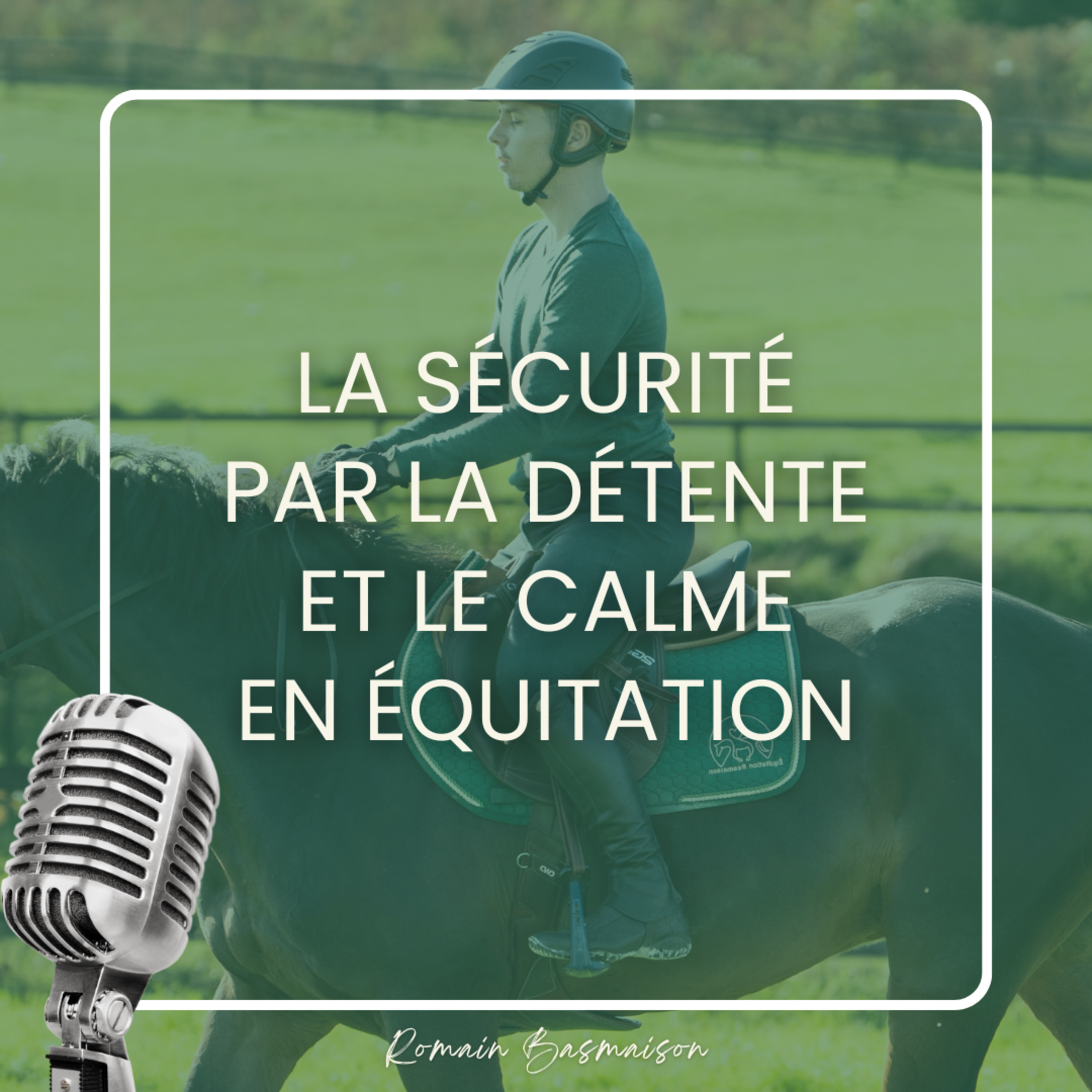 La sécurité par la détente et le calme en équitation episode artwork