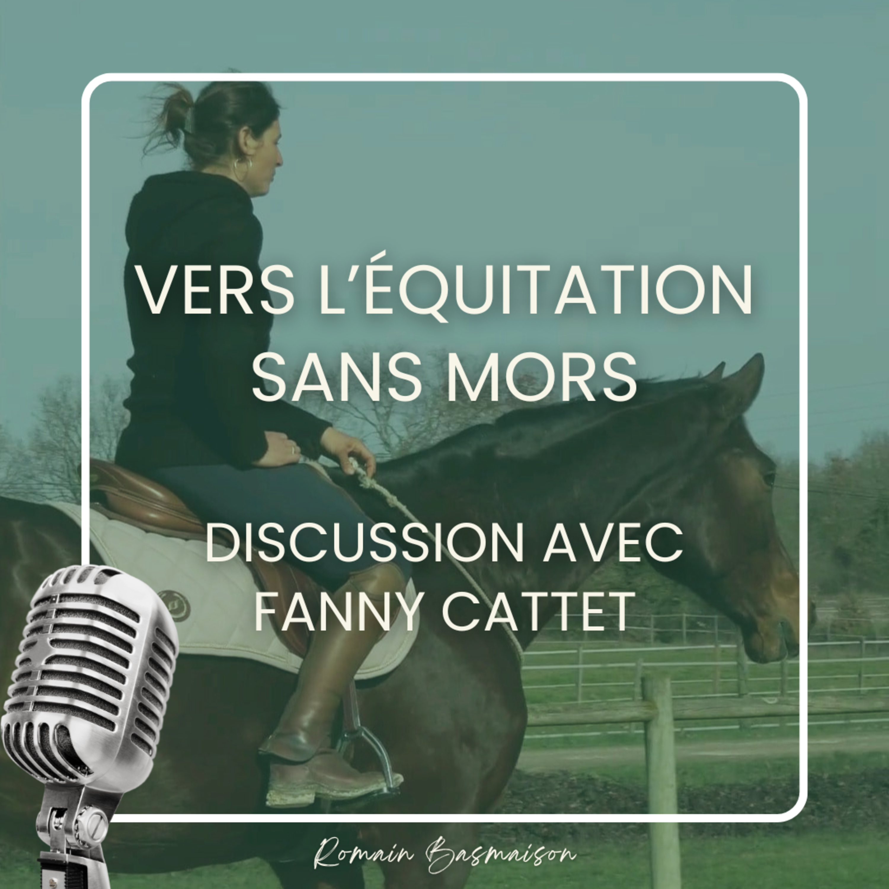 Vers l'équitation sans mors : les bases relationnelles et techniques episode artwork