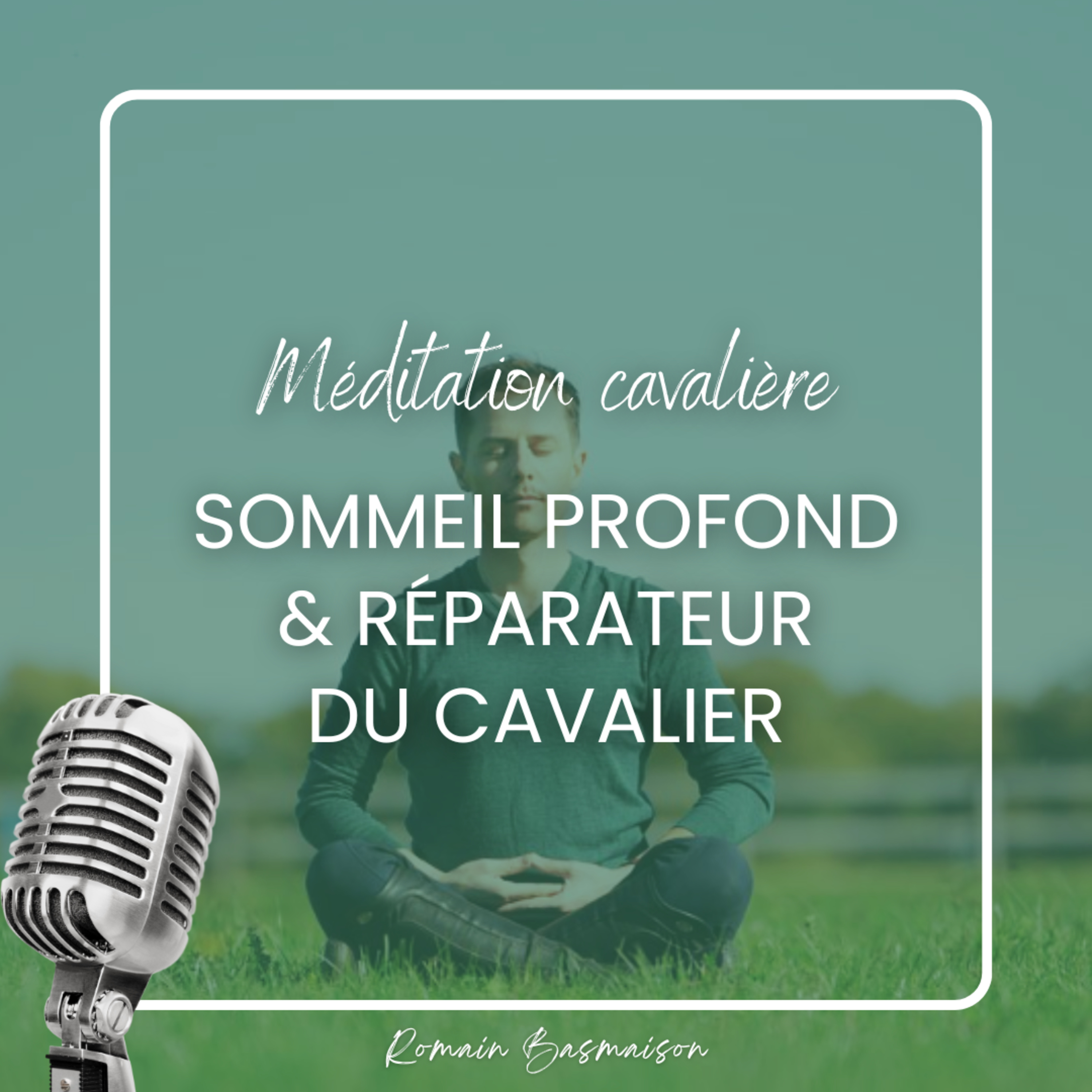Méditation cavalière : sommeil profond et réparateur du cavalier episode artwork