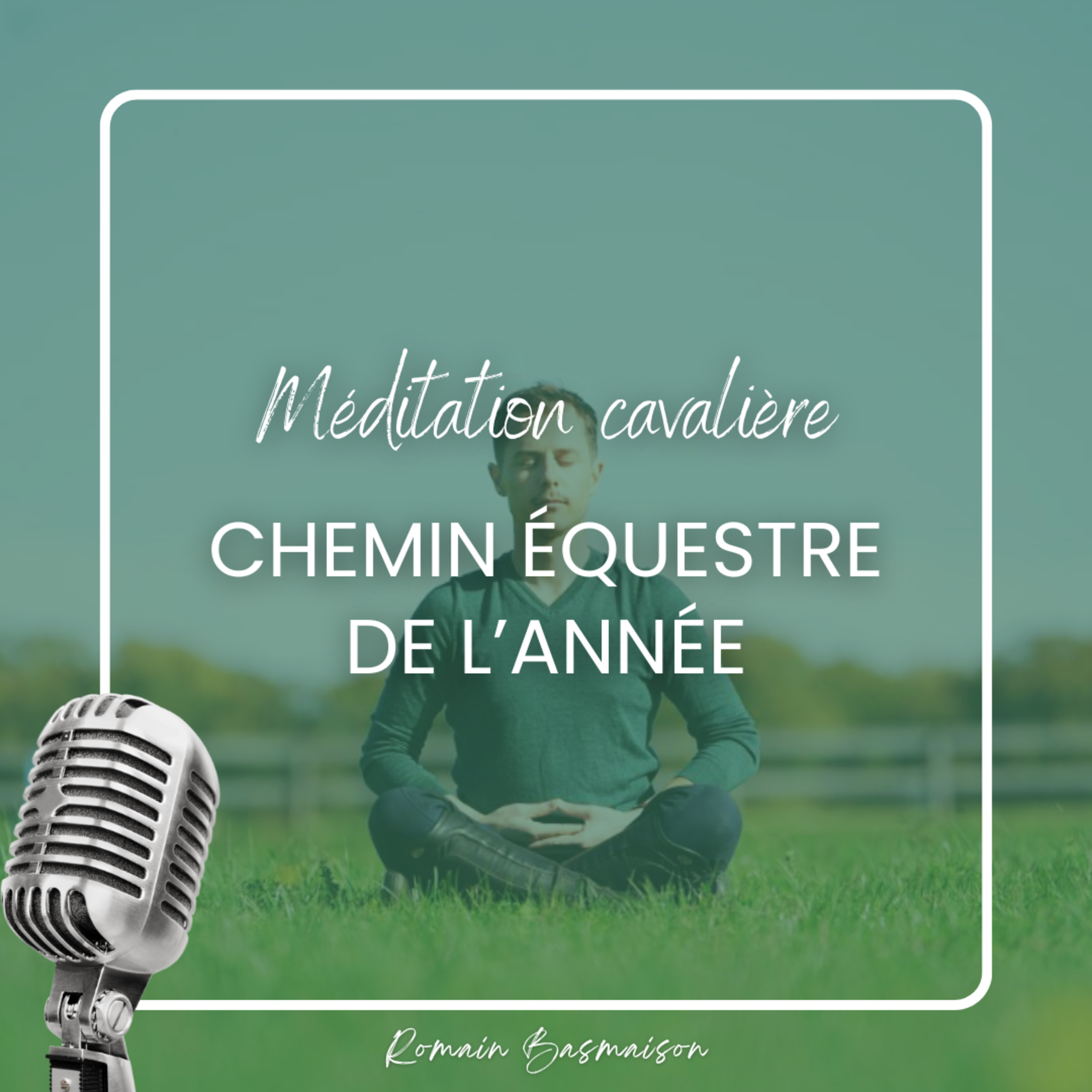 Méditation cavalière : chemin équestre de l'année episode artwork